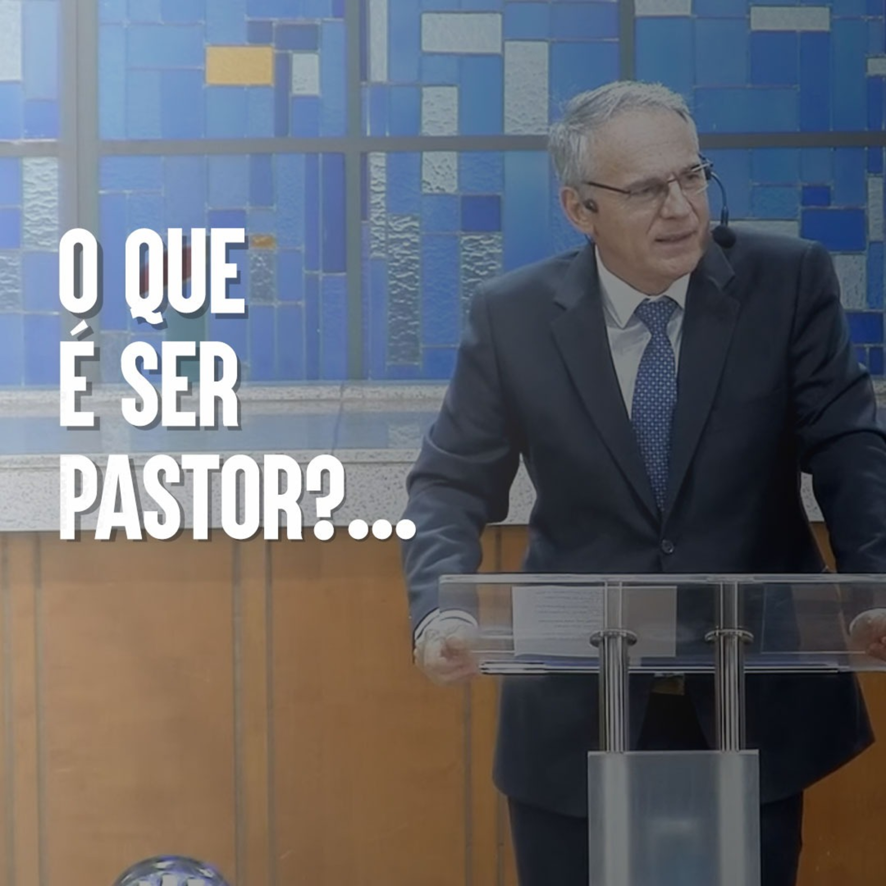 O Que é Ser Pastor? episode artwork