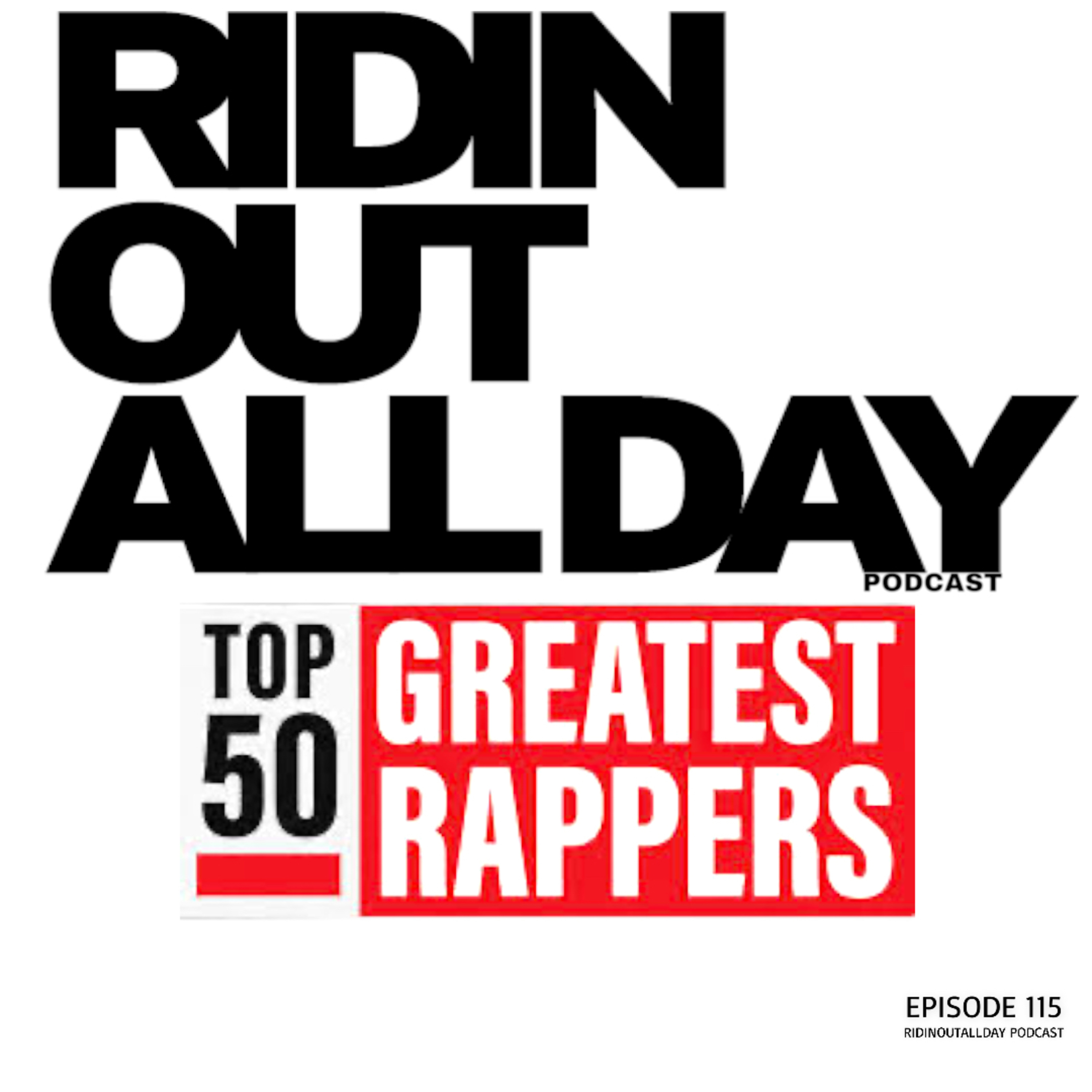 EPISODE 115 | BILLBOARD TOP 50 GREATEST RAPPERS episode artwork