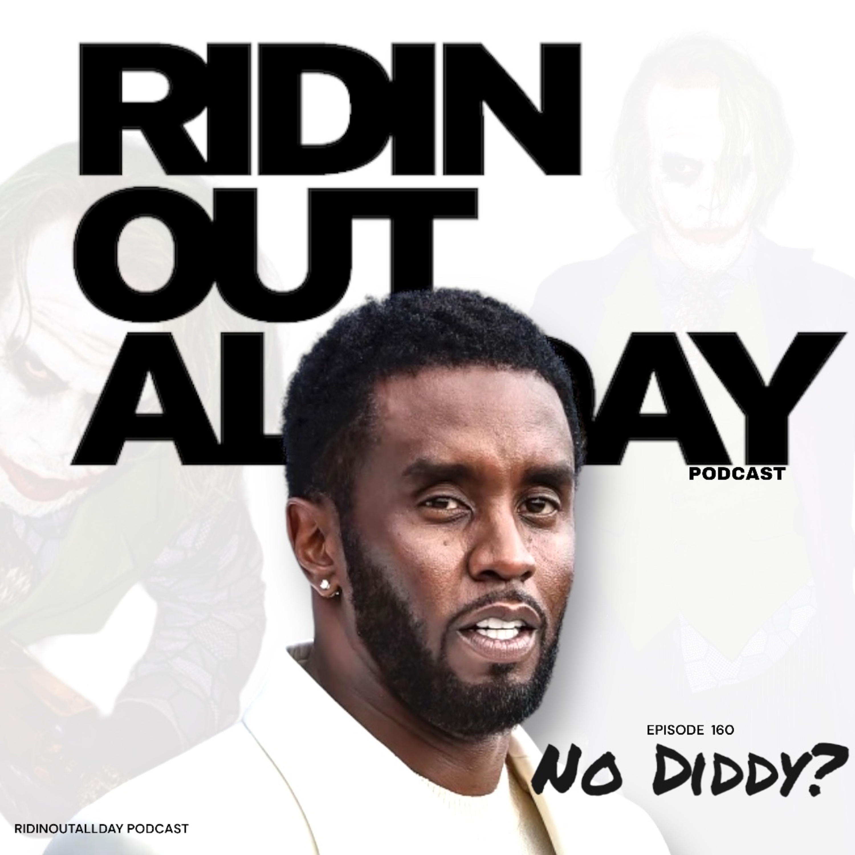 EPISODE 160 | NO DIDDY? episode artwork