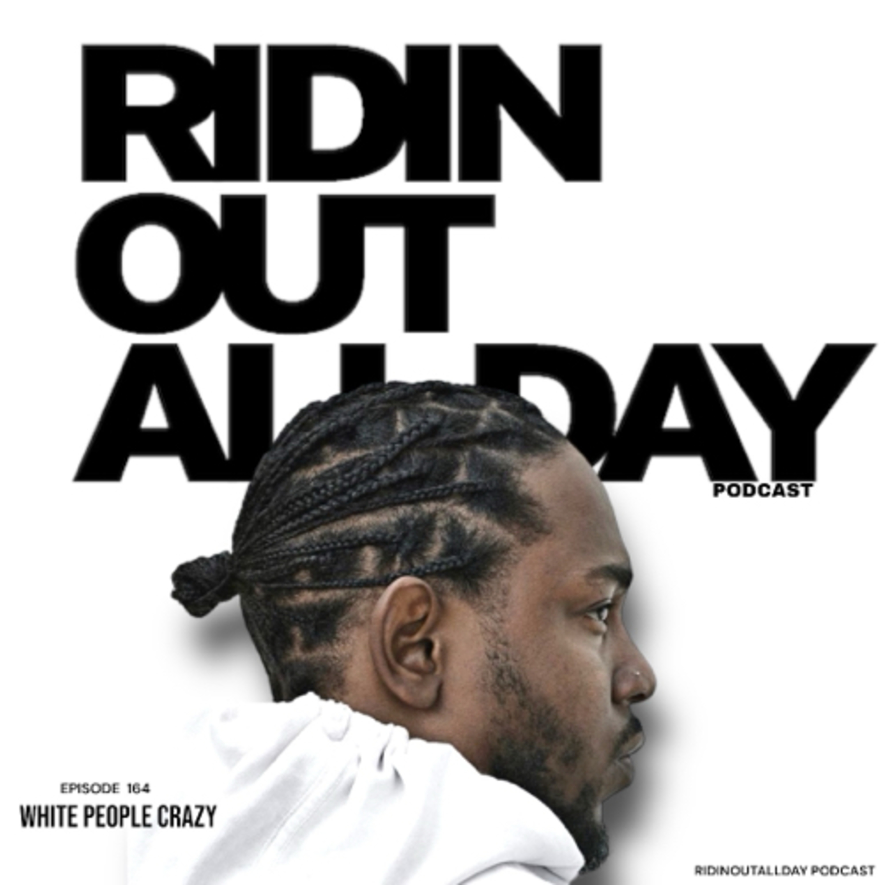 EPISODE 164 | WHITE PEOPLE CRAZY episode artwork