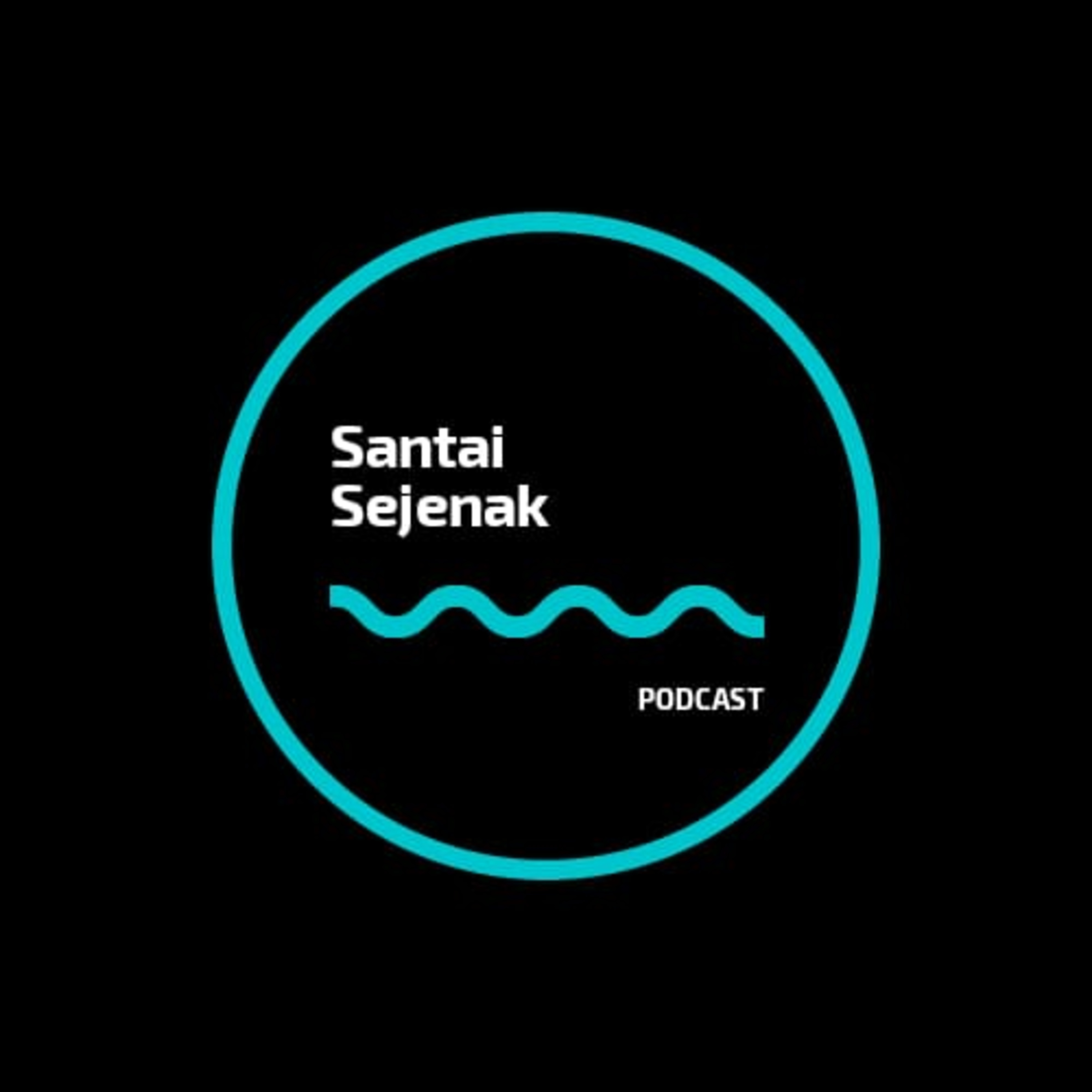 Podcast Santai Sejenak