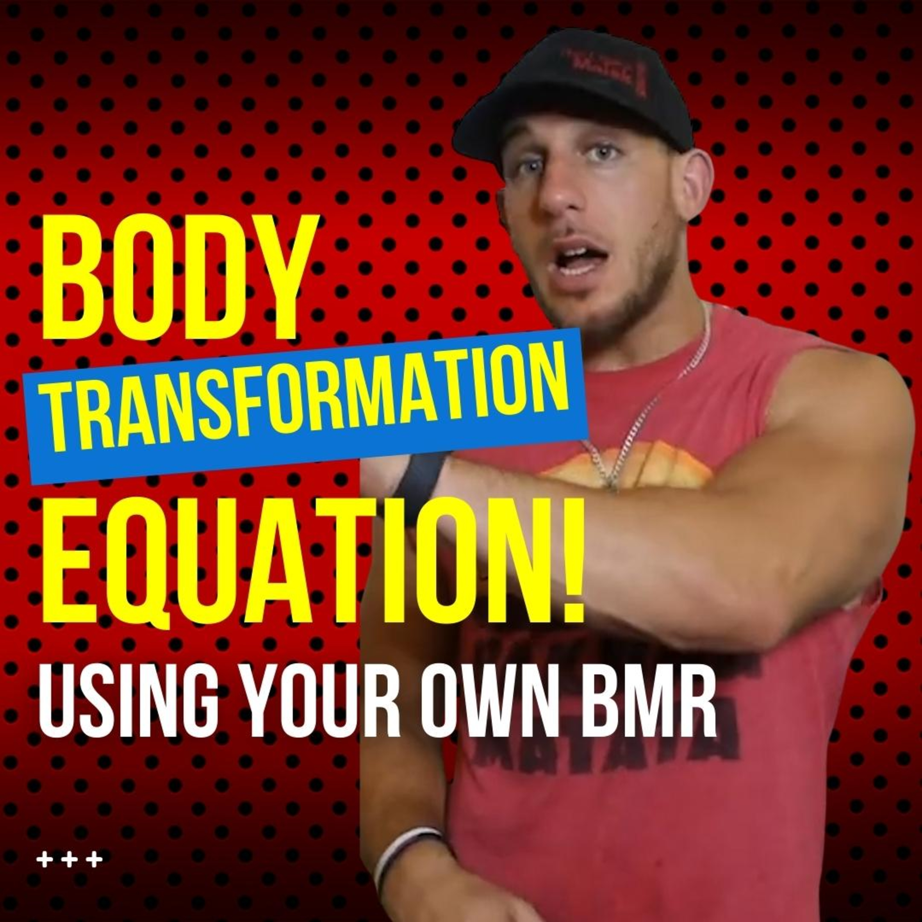 Body Transformation Equation Using Your Personal BMR (Base Metabolic Rate)