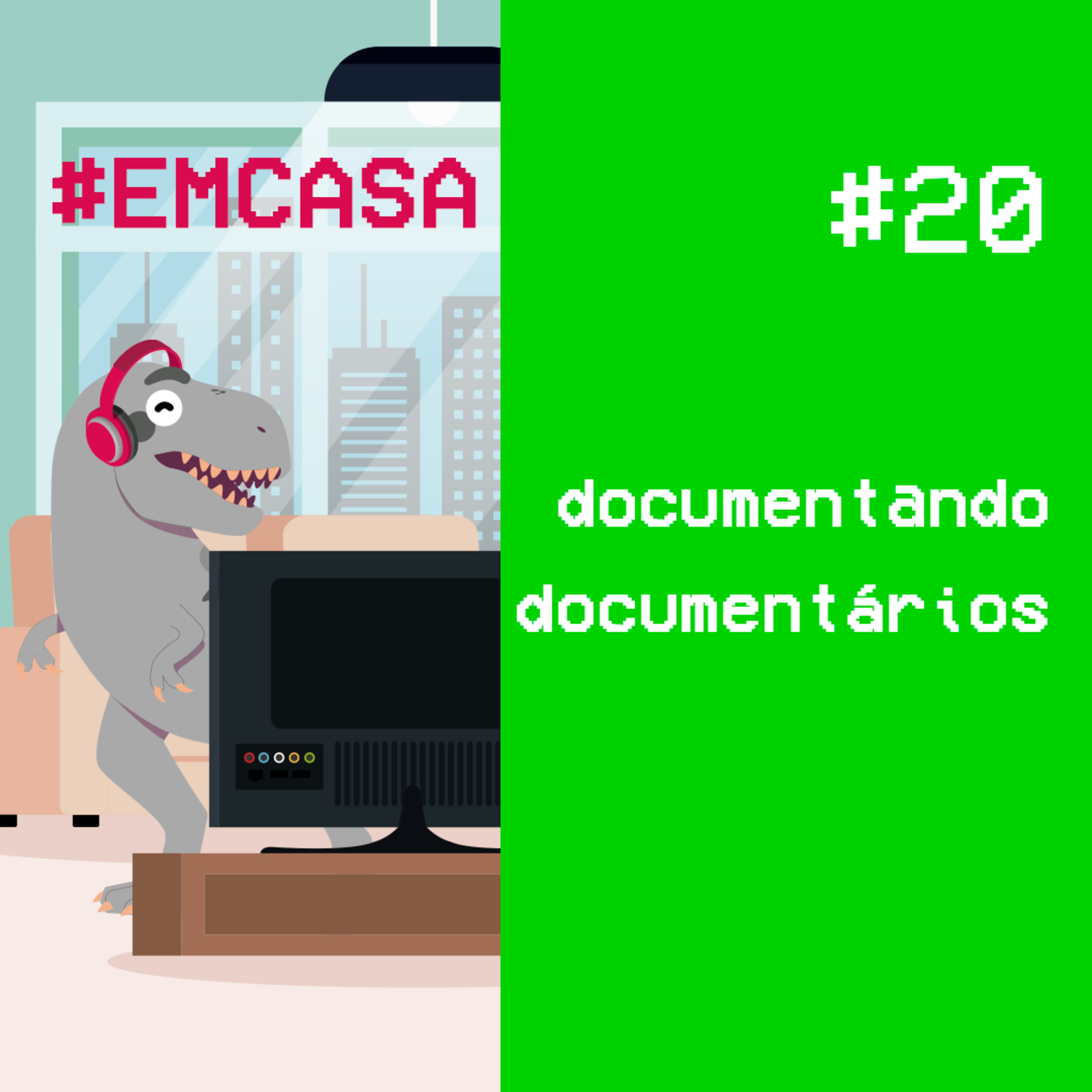 #20 - documentando documentários