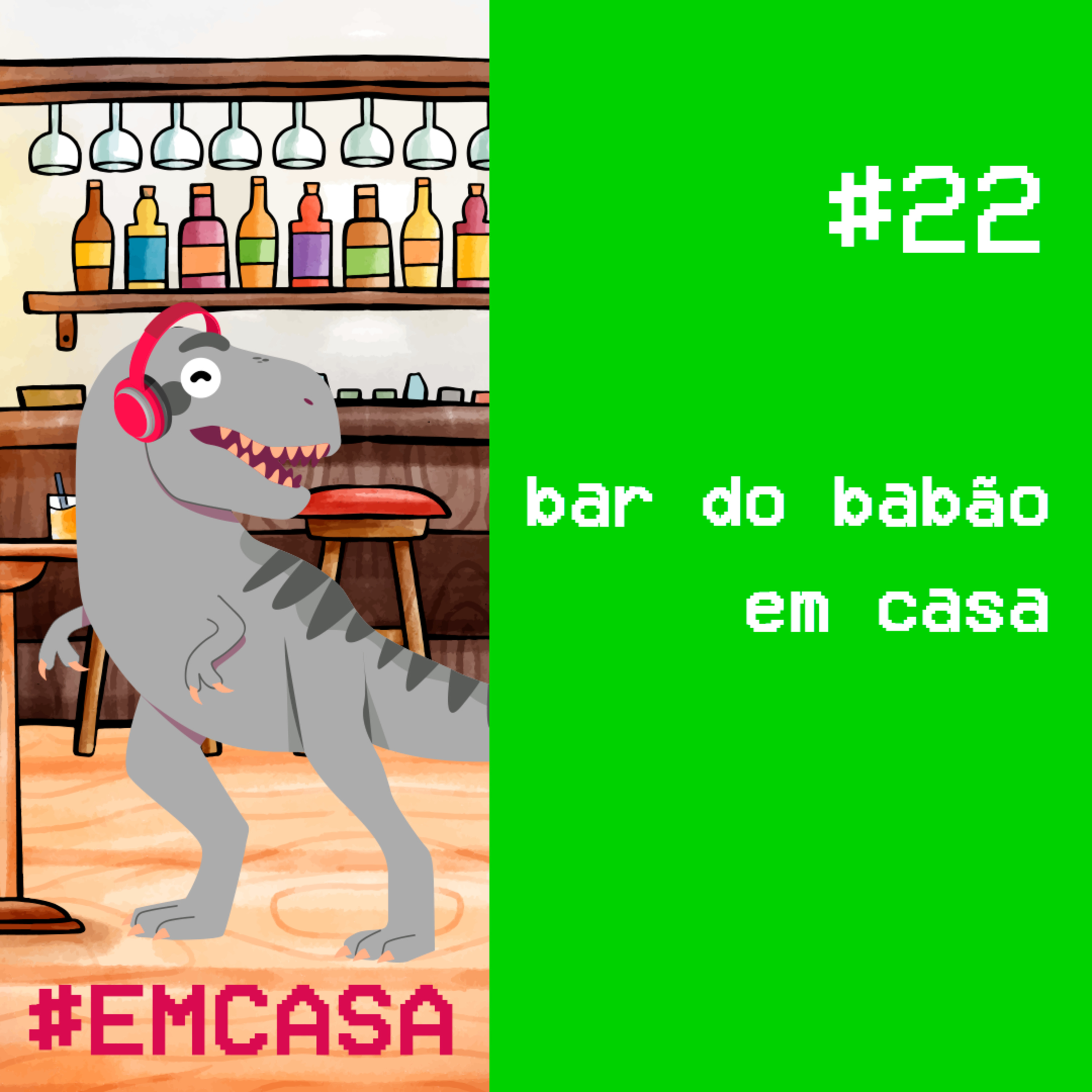 #22 - bar do babão em casa