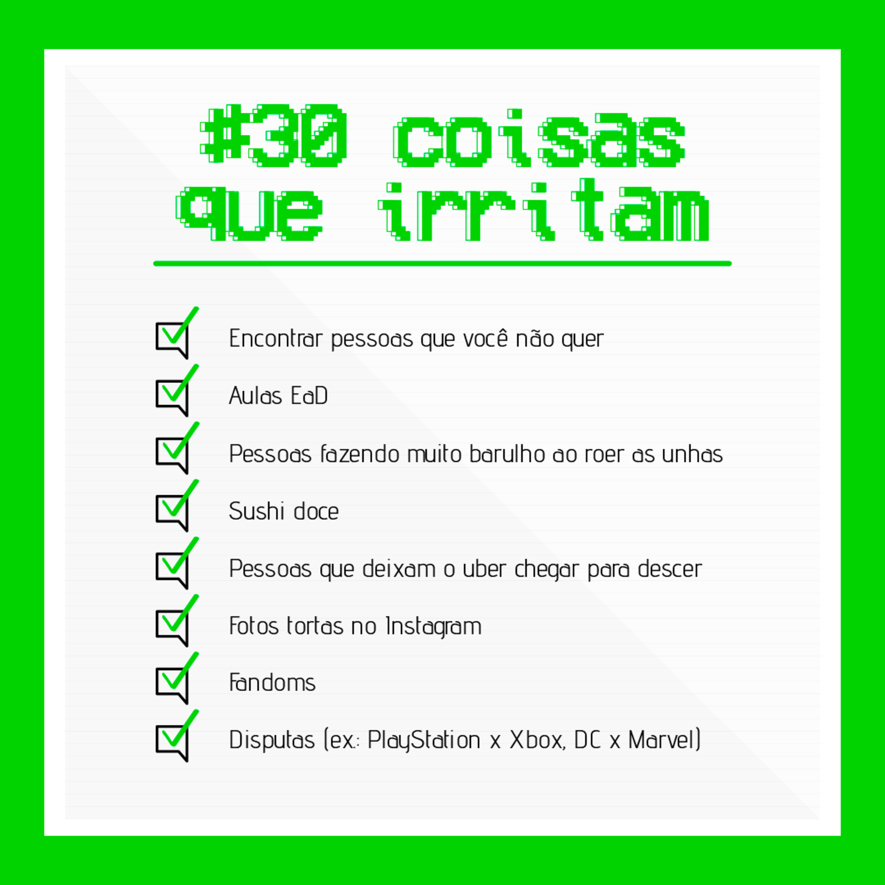 #30 - coisas que irritam