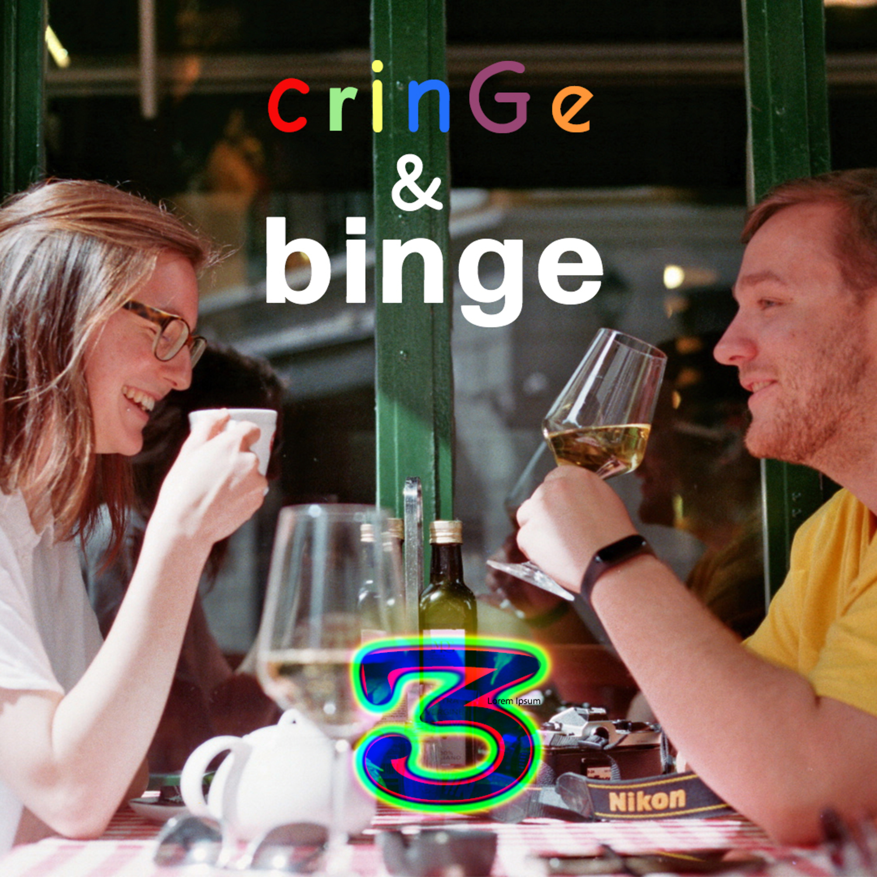 Cringe & Binge