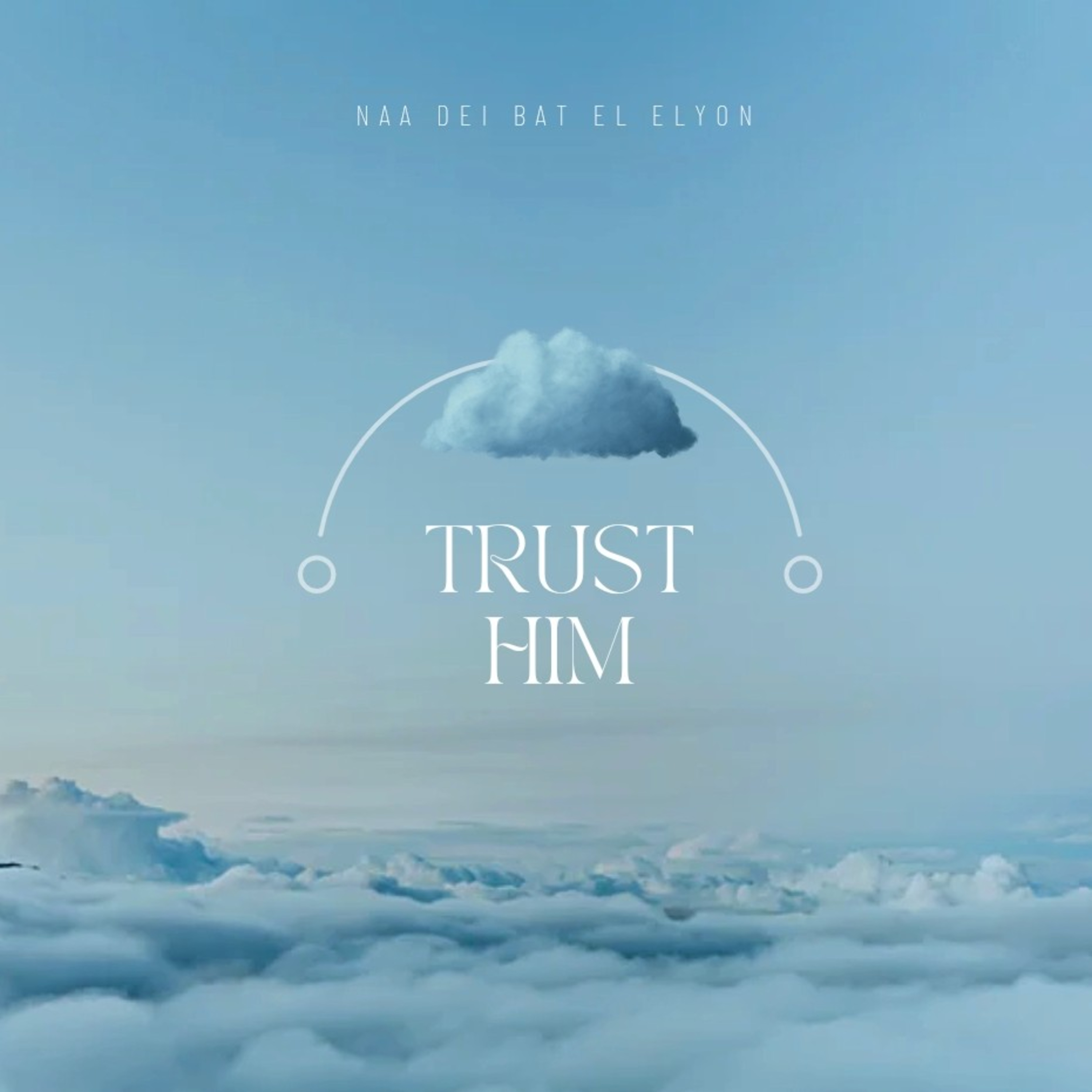 Trust Him