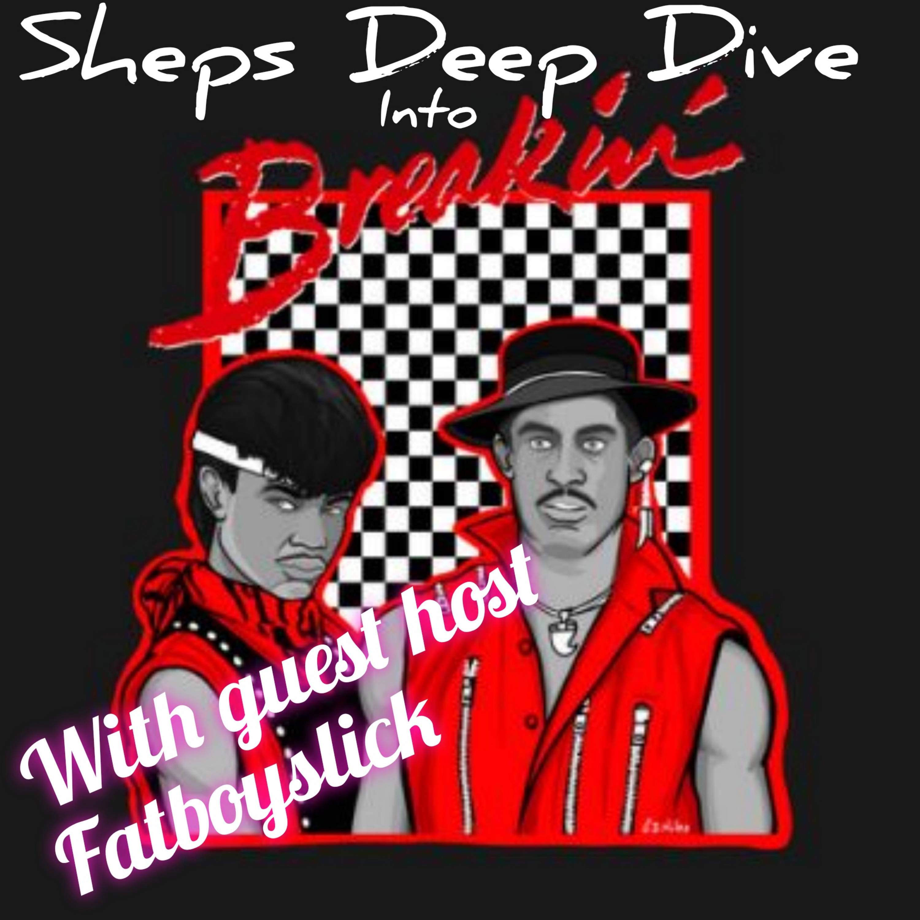 Sheps Deep Dive into Breakin episode artwork