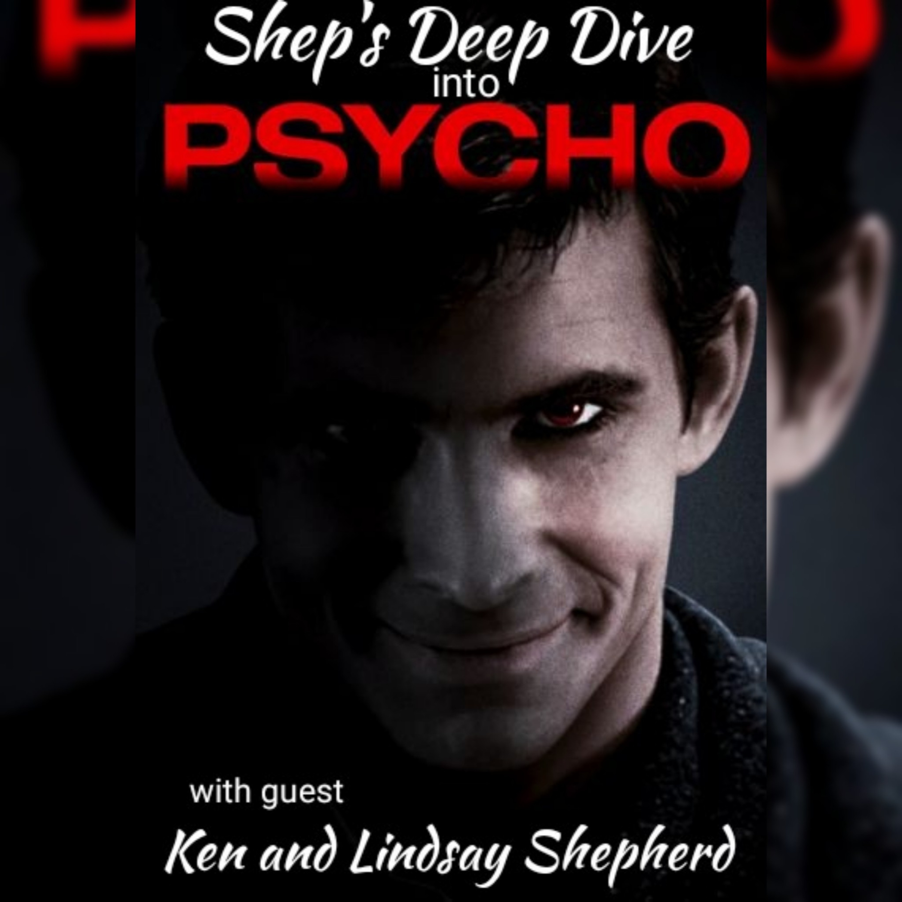 Shep's Deep Dive into Psycho episode artwork