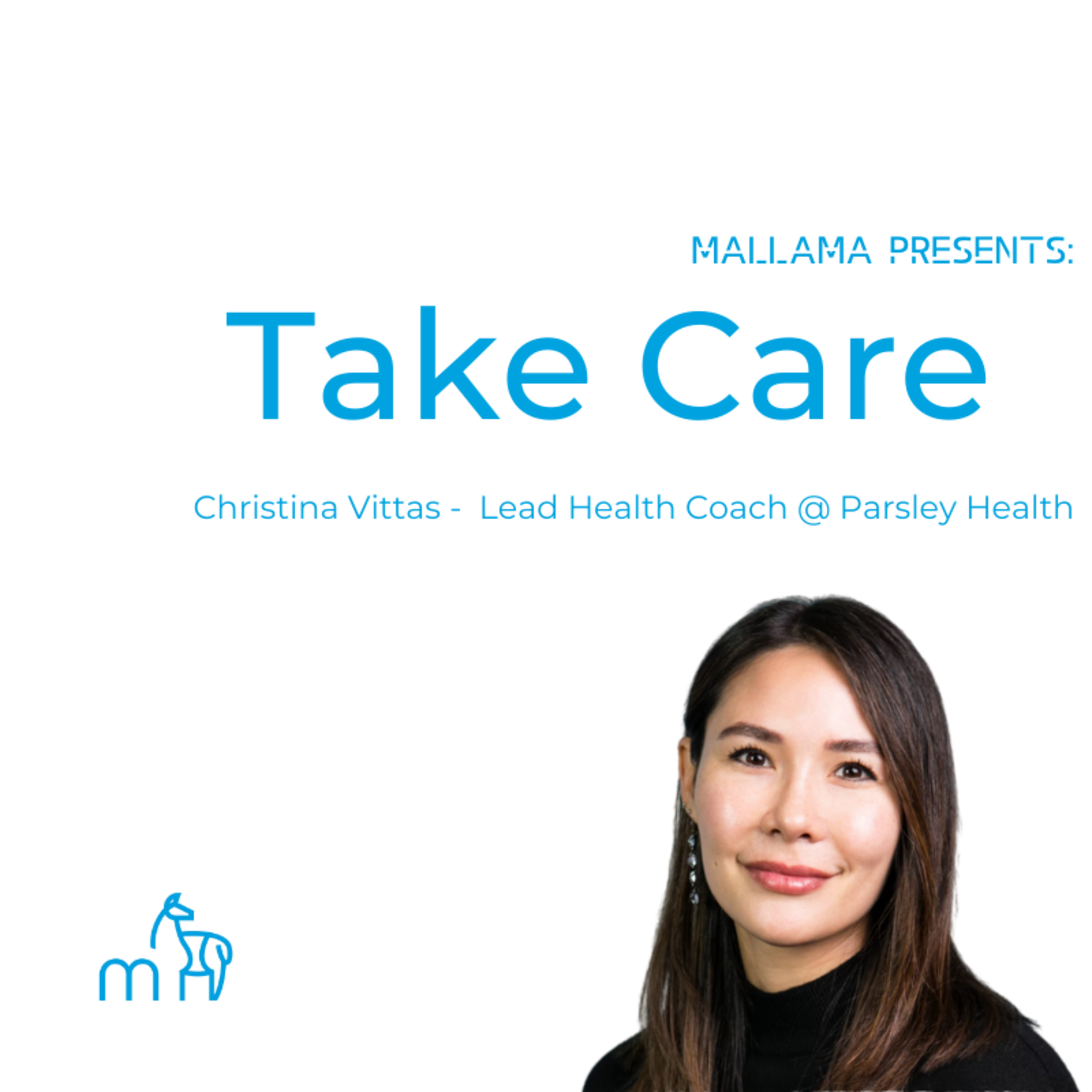 Mallama Presents Take Care Podcast