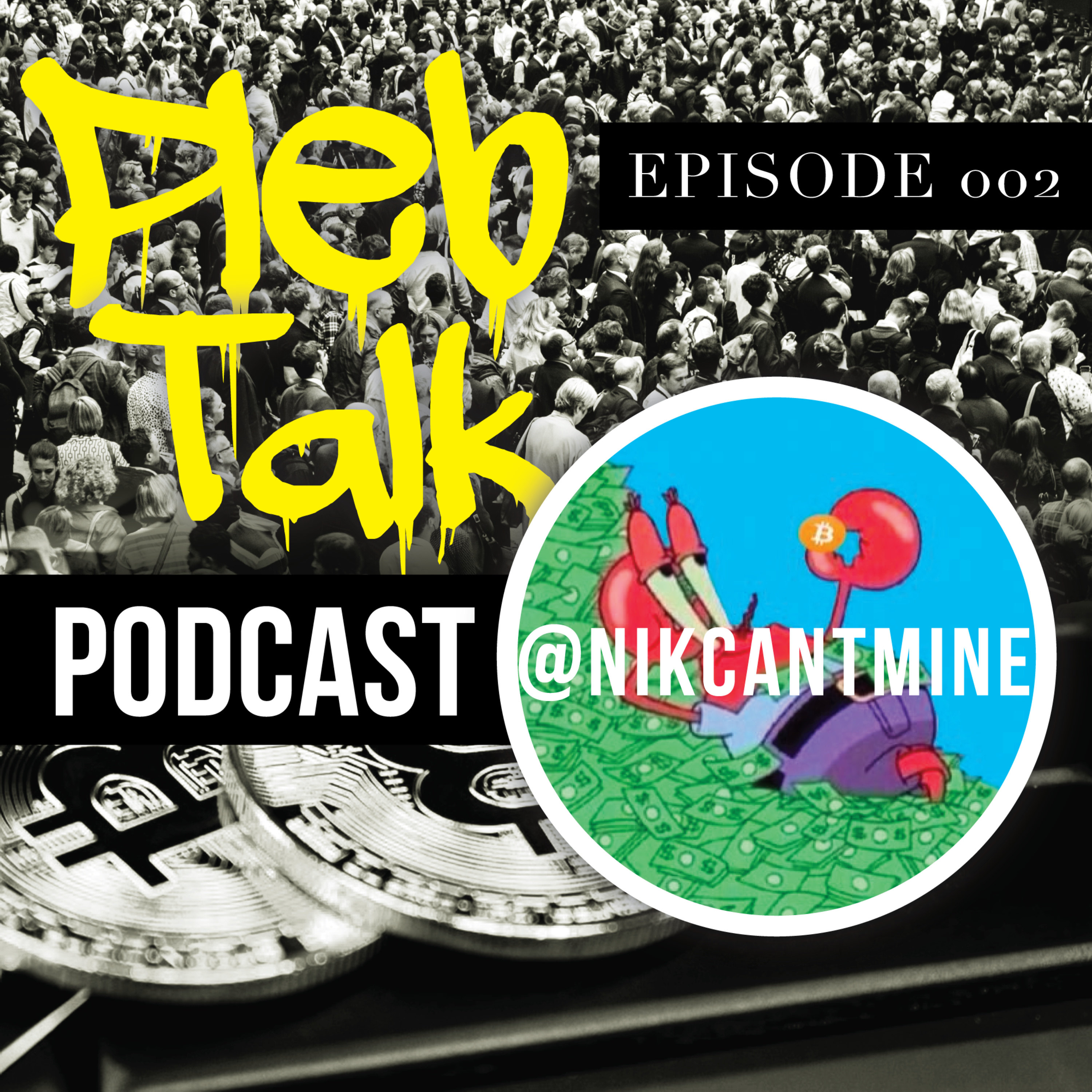 Pleb Talk Podcast - Episode #002: YOUNG NIK, Pleb Life episode artwork