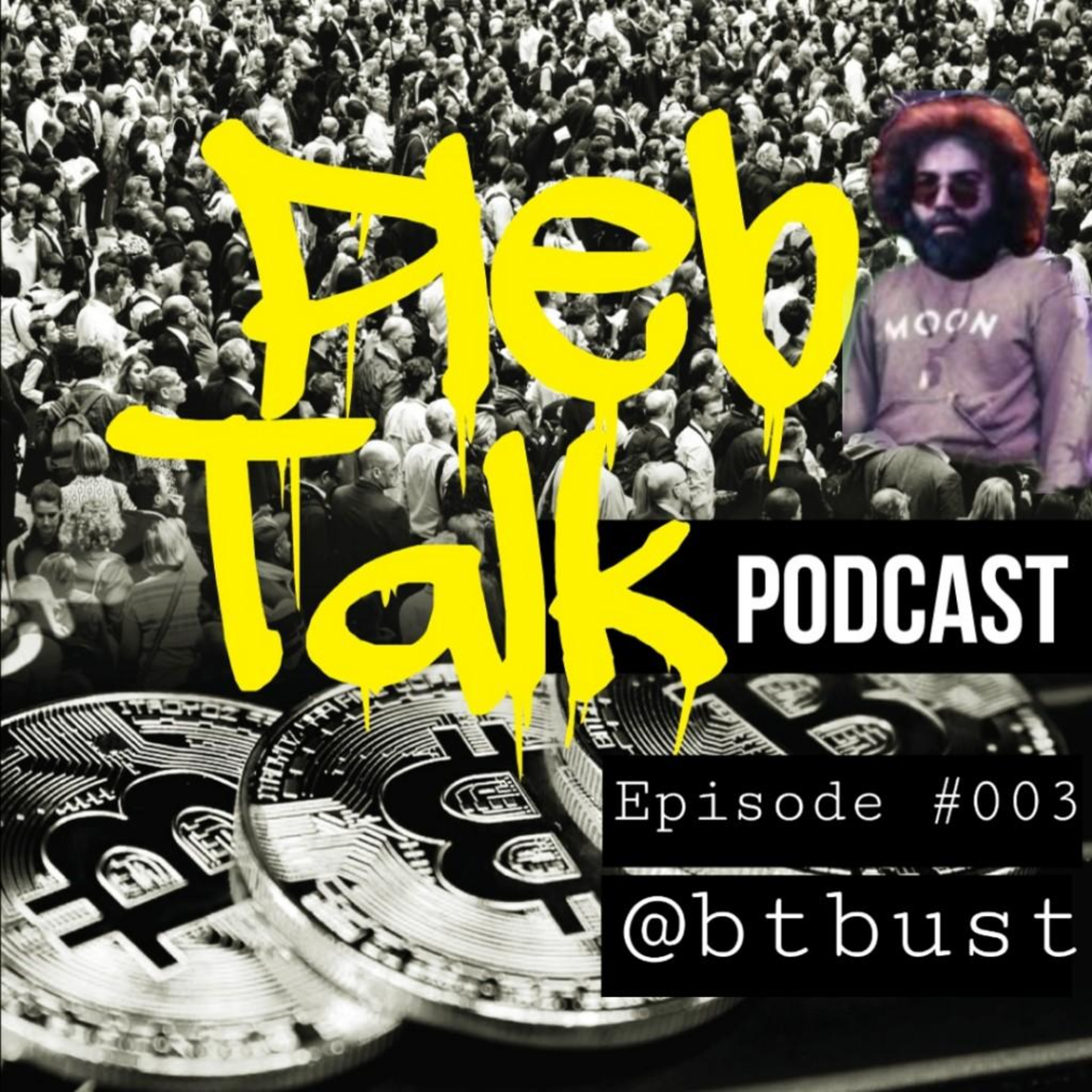 Bitcoin Pleb Talk Podcast - Episode #003: Big City Chillin' w/ @BtBust episode artwork
