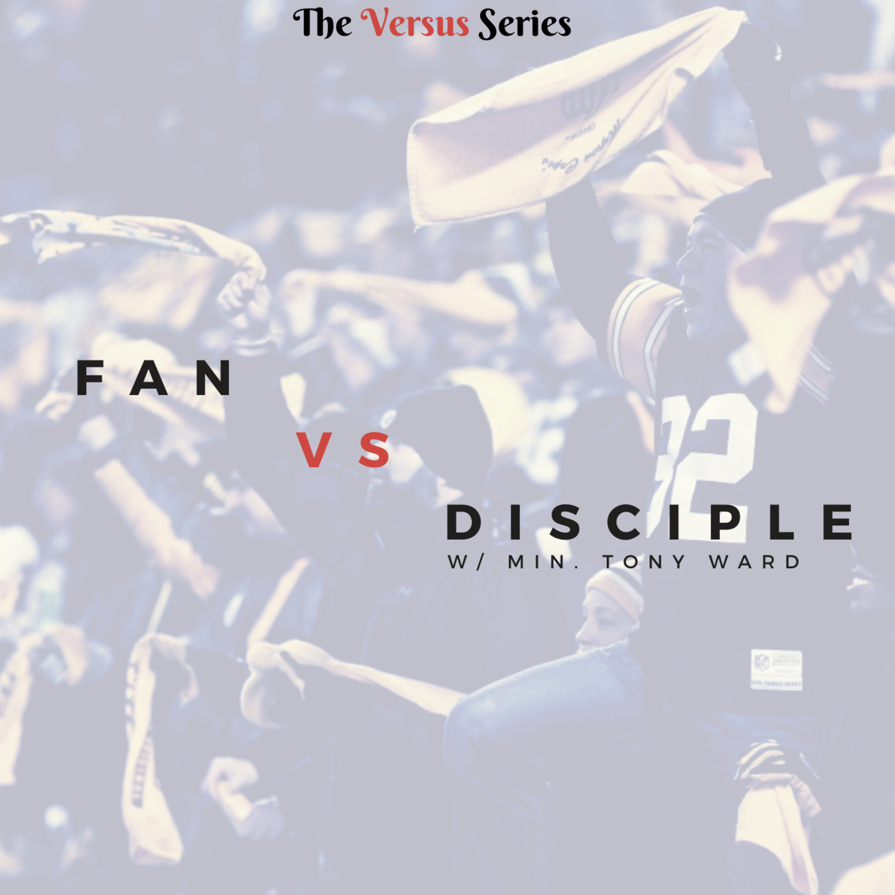 Fan Vs. Disciple  episode artwork