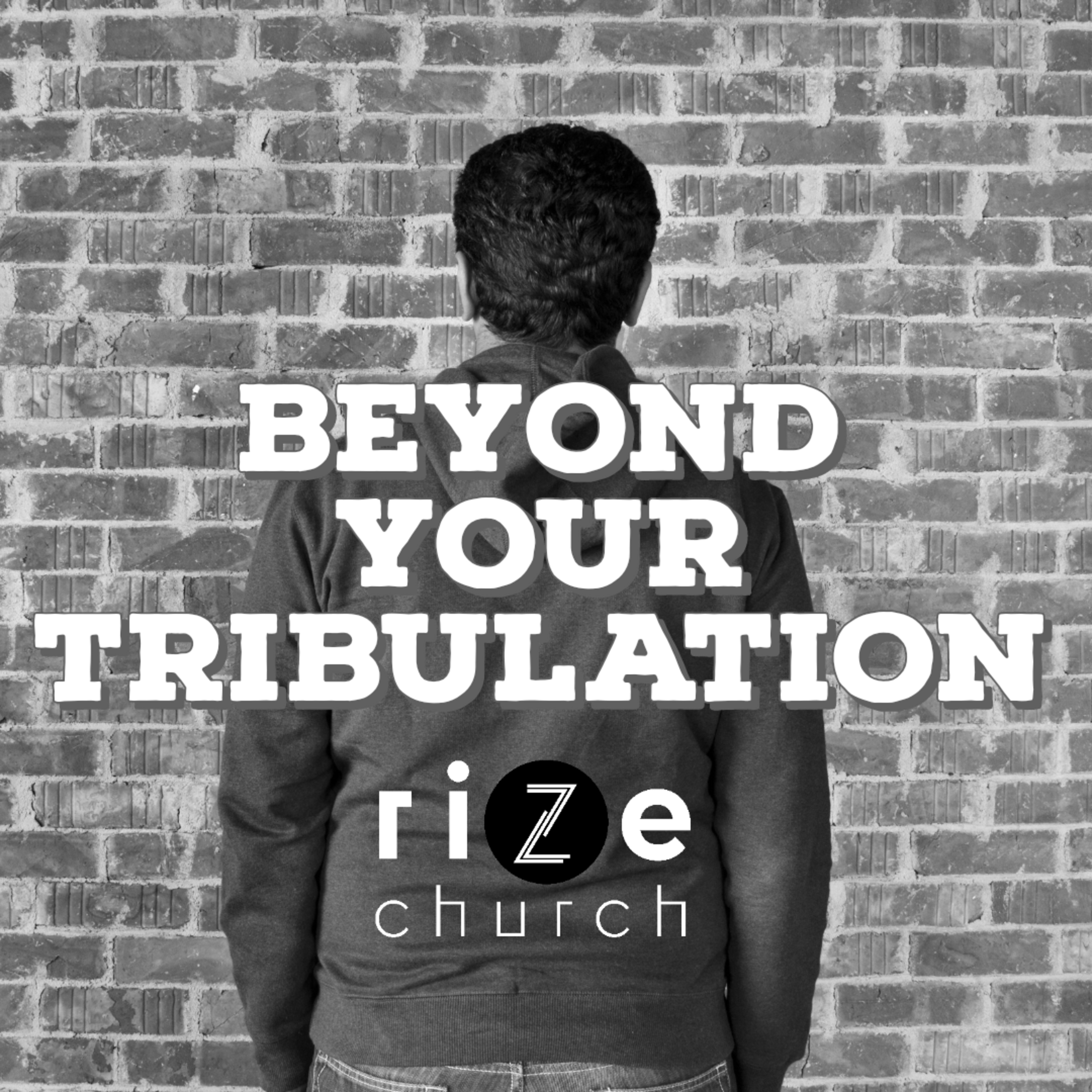 Beyond Your Tribulation  episode artwork