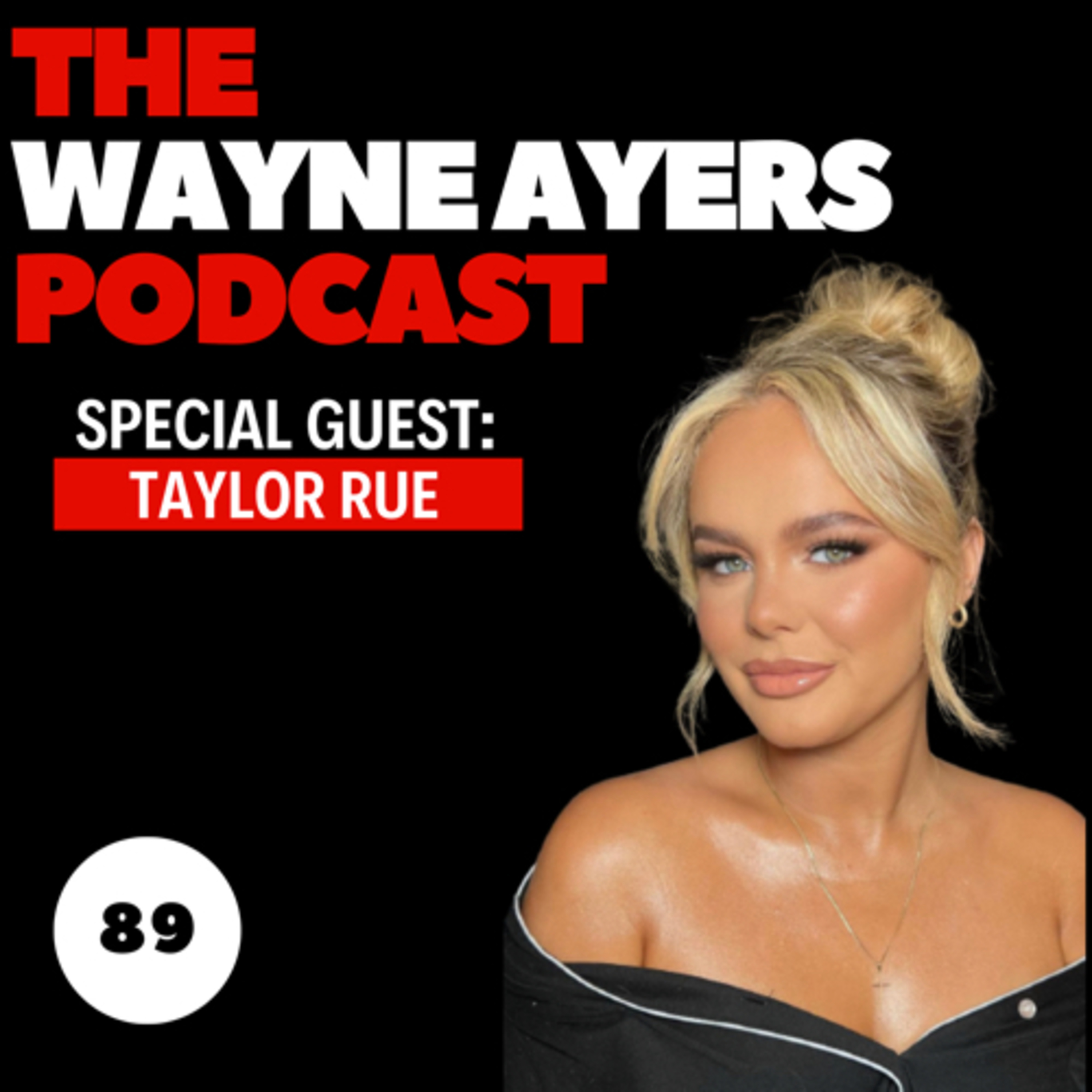 EP 89: Taylor Rue Talks ‘Love Is Blind’ Season 5, Split With JP, New Boyfriend and Caked Up