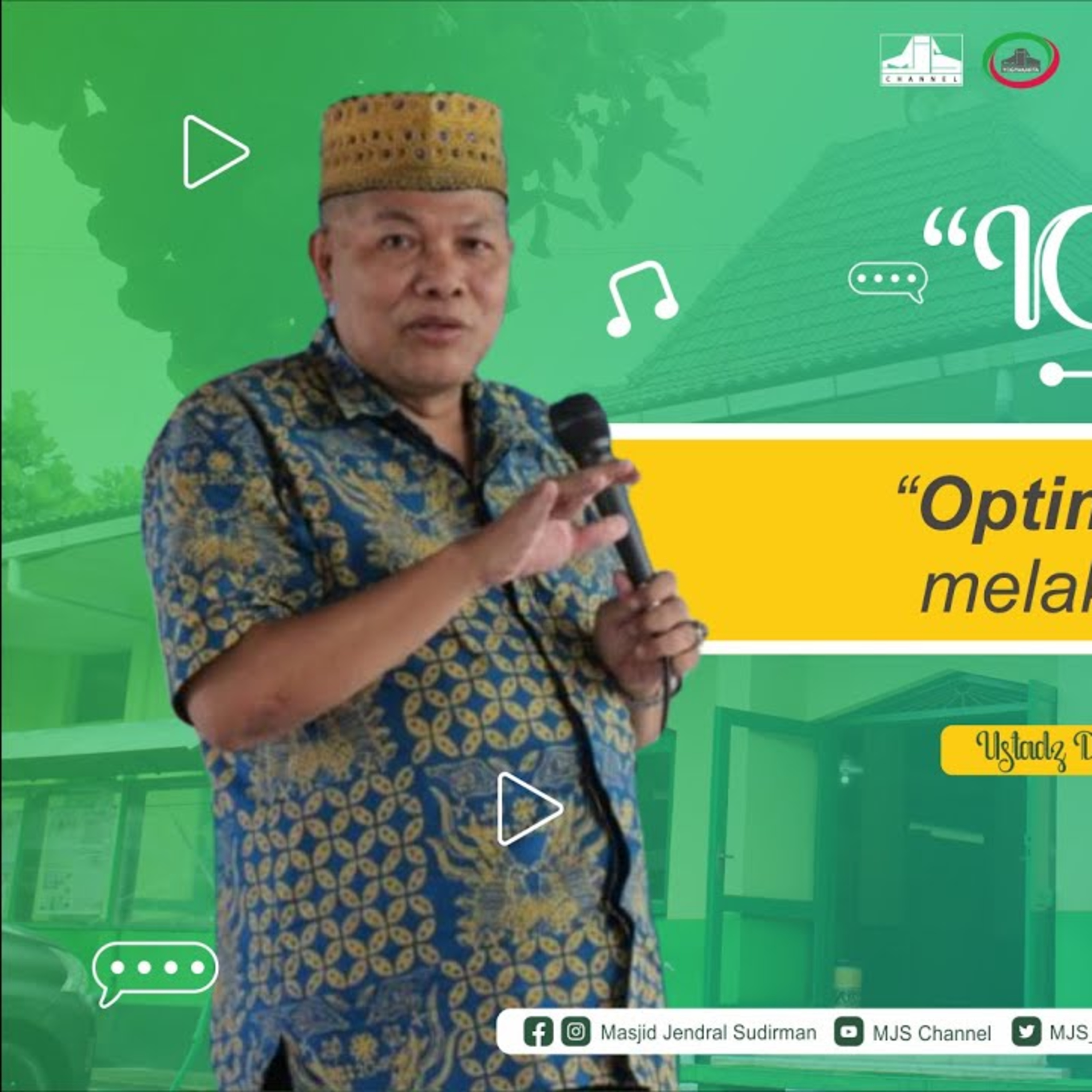 Khutbah Jumat #9 : Ust. Dr. H. Khamim Zarkasi, M. Si. - Optimalisasi diri dalam segala hal