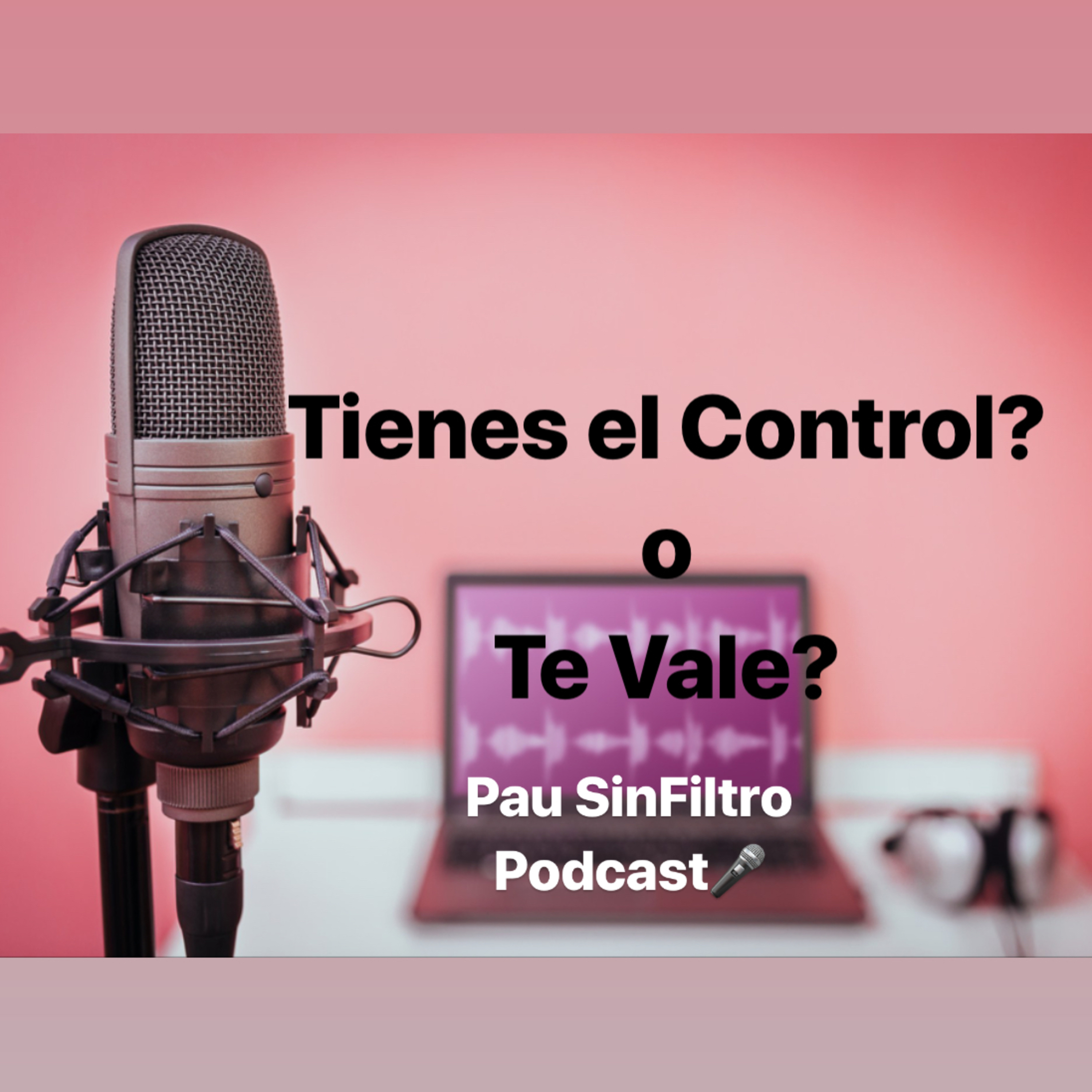 Tienes el Control o Te Vale? episode artwork