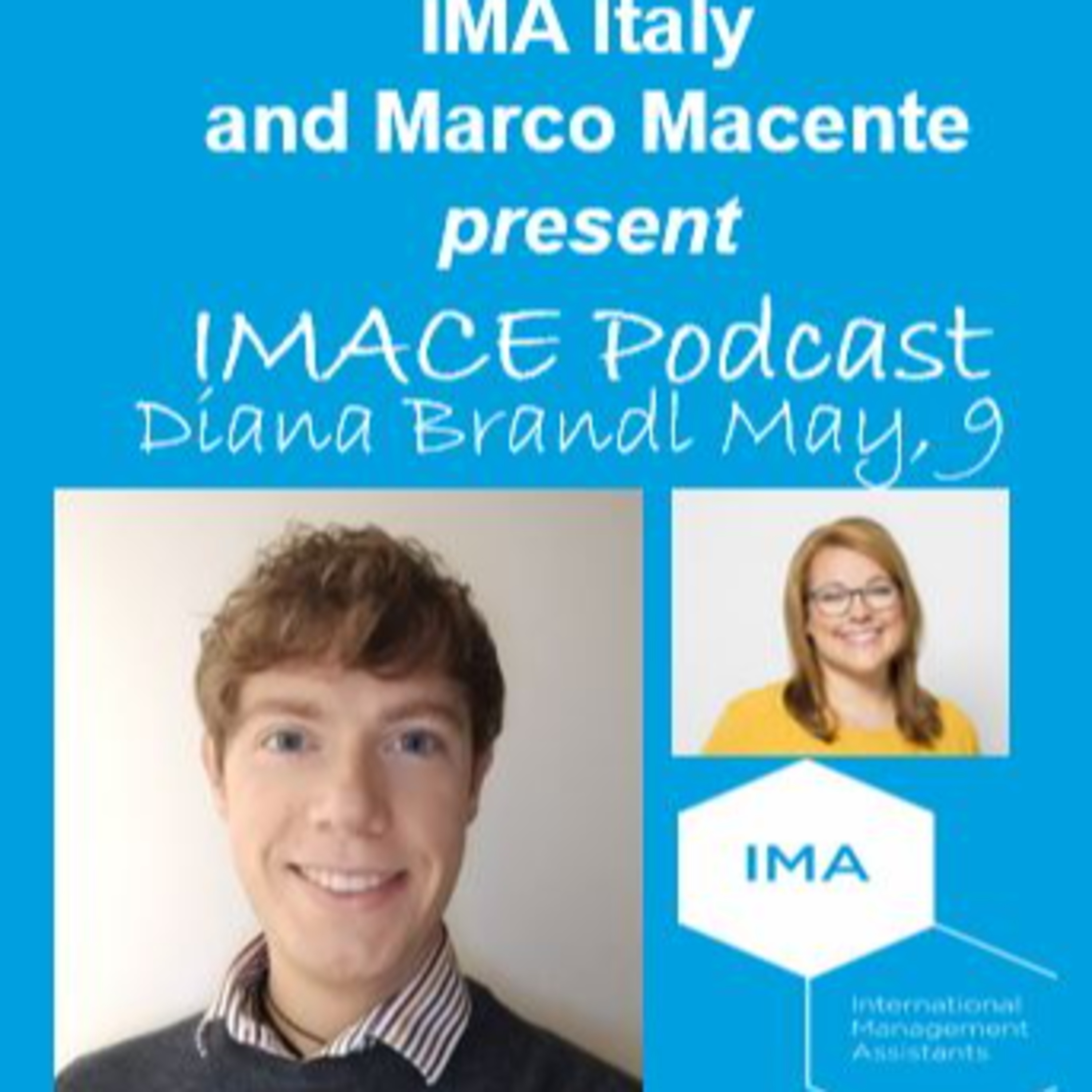 IMACE PODCAST - Hosted by Marco Macente in partnership with IMA Italy