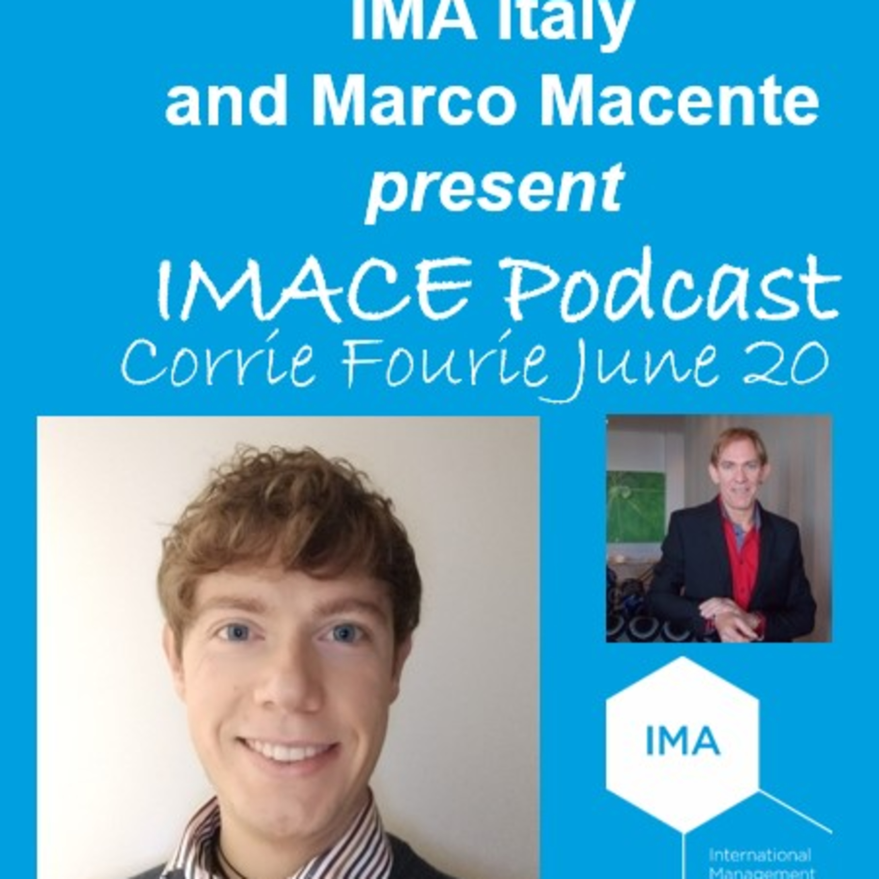 IMACE PODCAST - Hosted by Marco Macente in partnership with IMA Italy