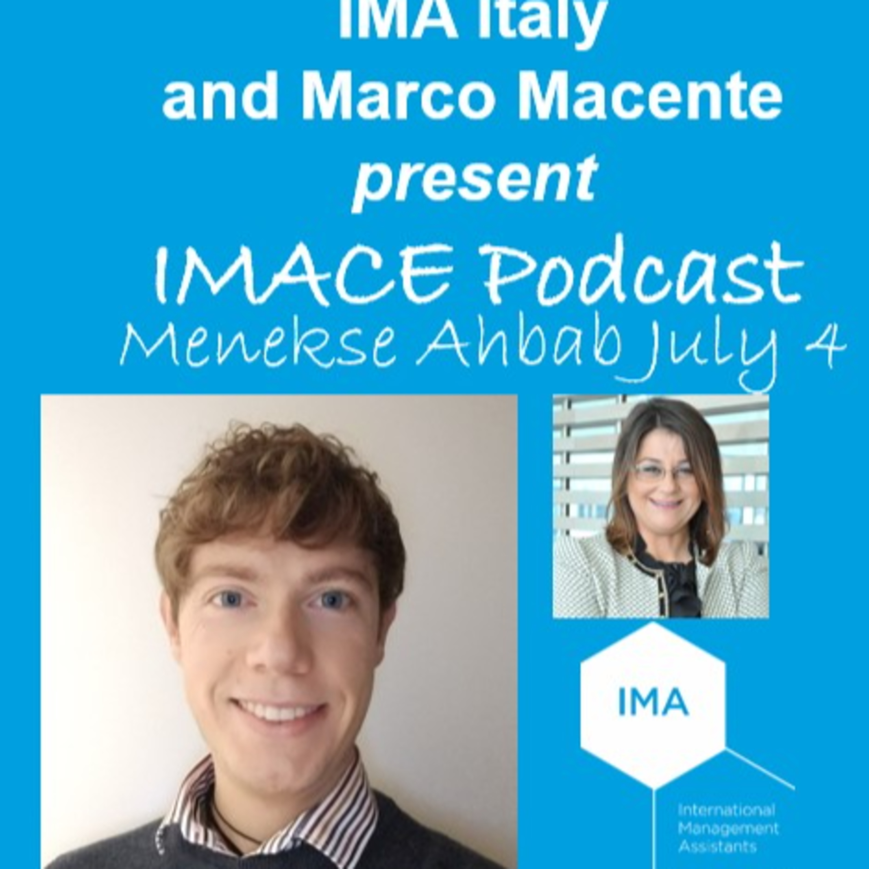 IMACE PODCAST - Hosted by Marco Macente in partnership with IMA Italy