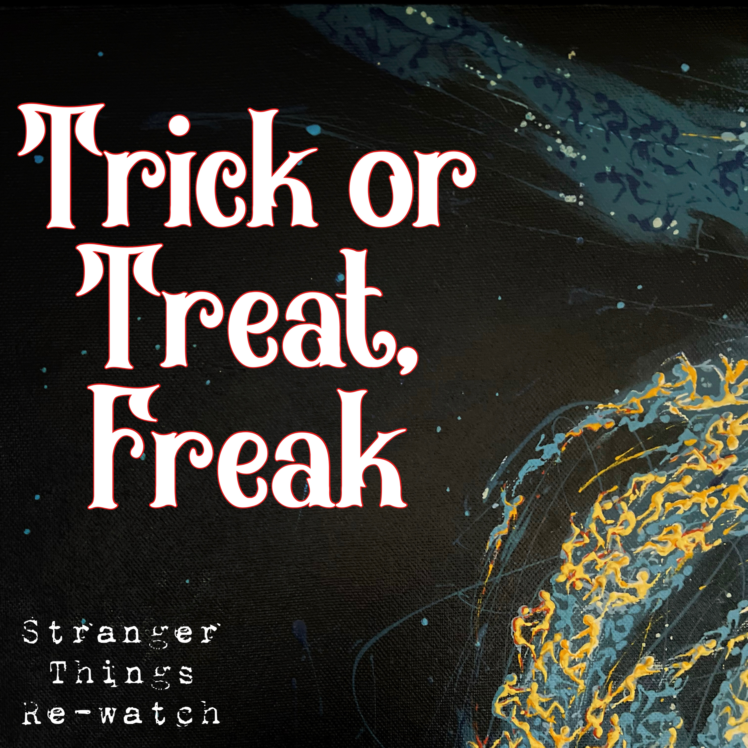 Rewatch S2 E2: Trick or Treat, Freak