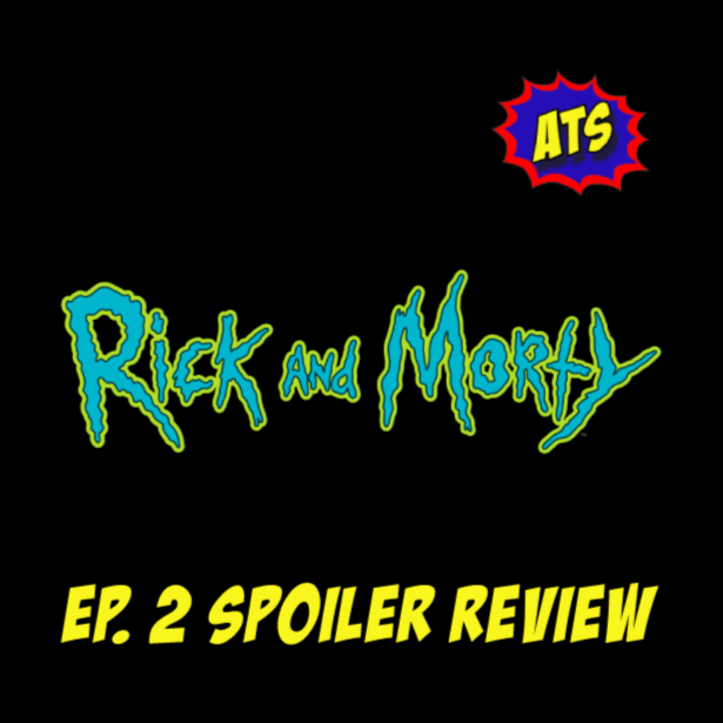 Rick and Morty S6 E2 Spoiler Review episode artwork