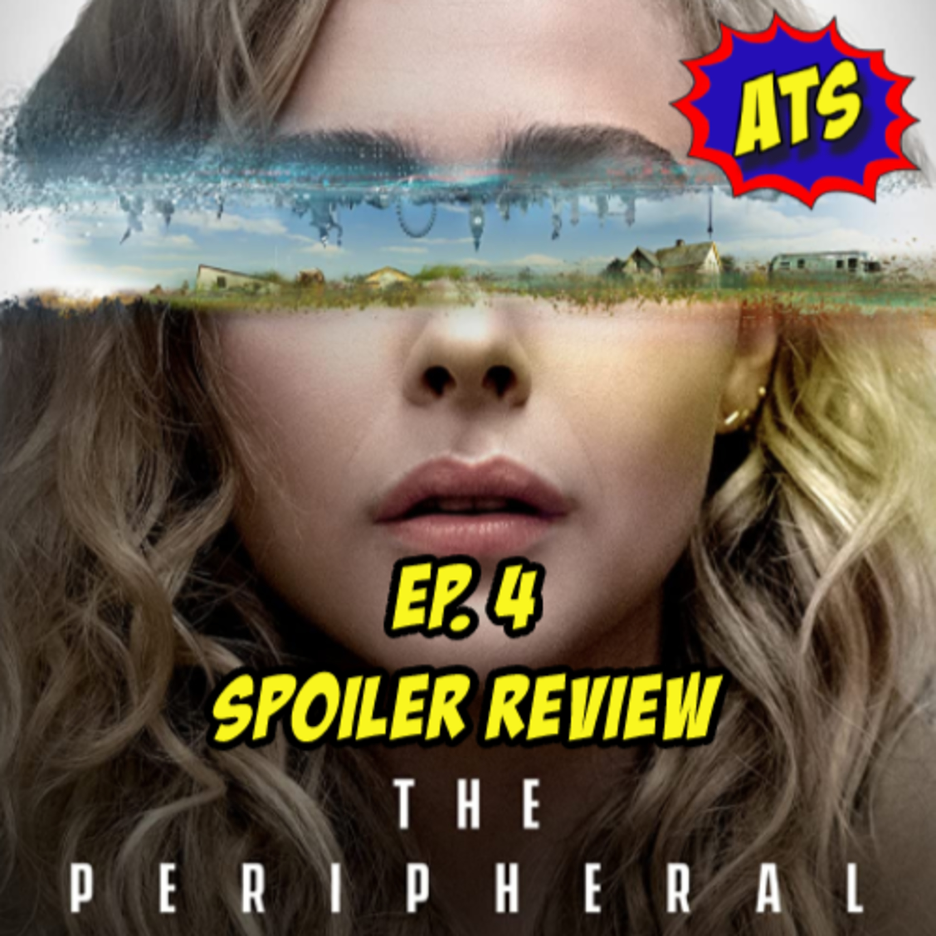 The Peripheral Ep. 4 Spoiler Review episode artwork