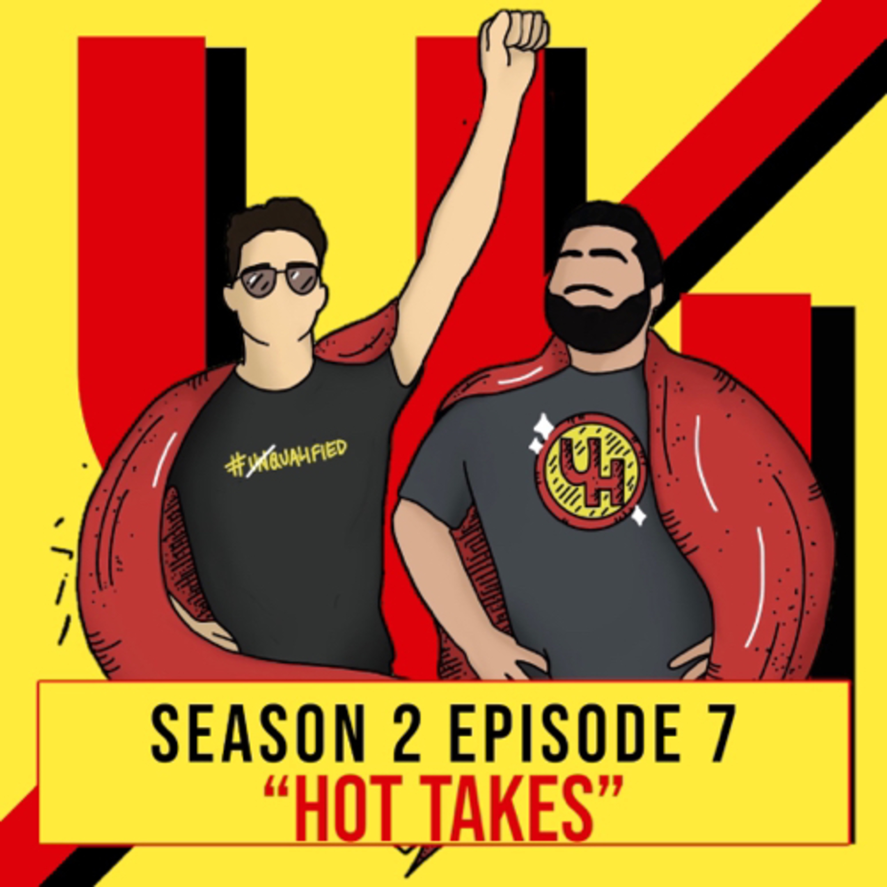 Episode 2X7: Hot Takes