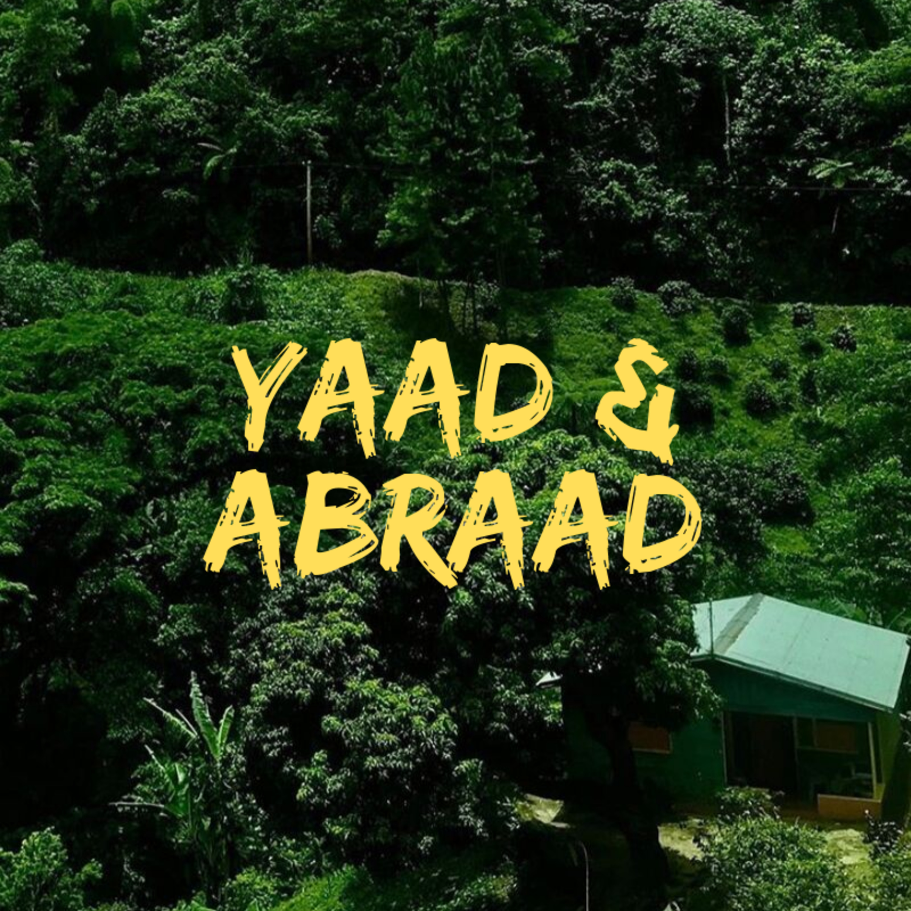 "Yaad And Abraad"