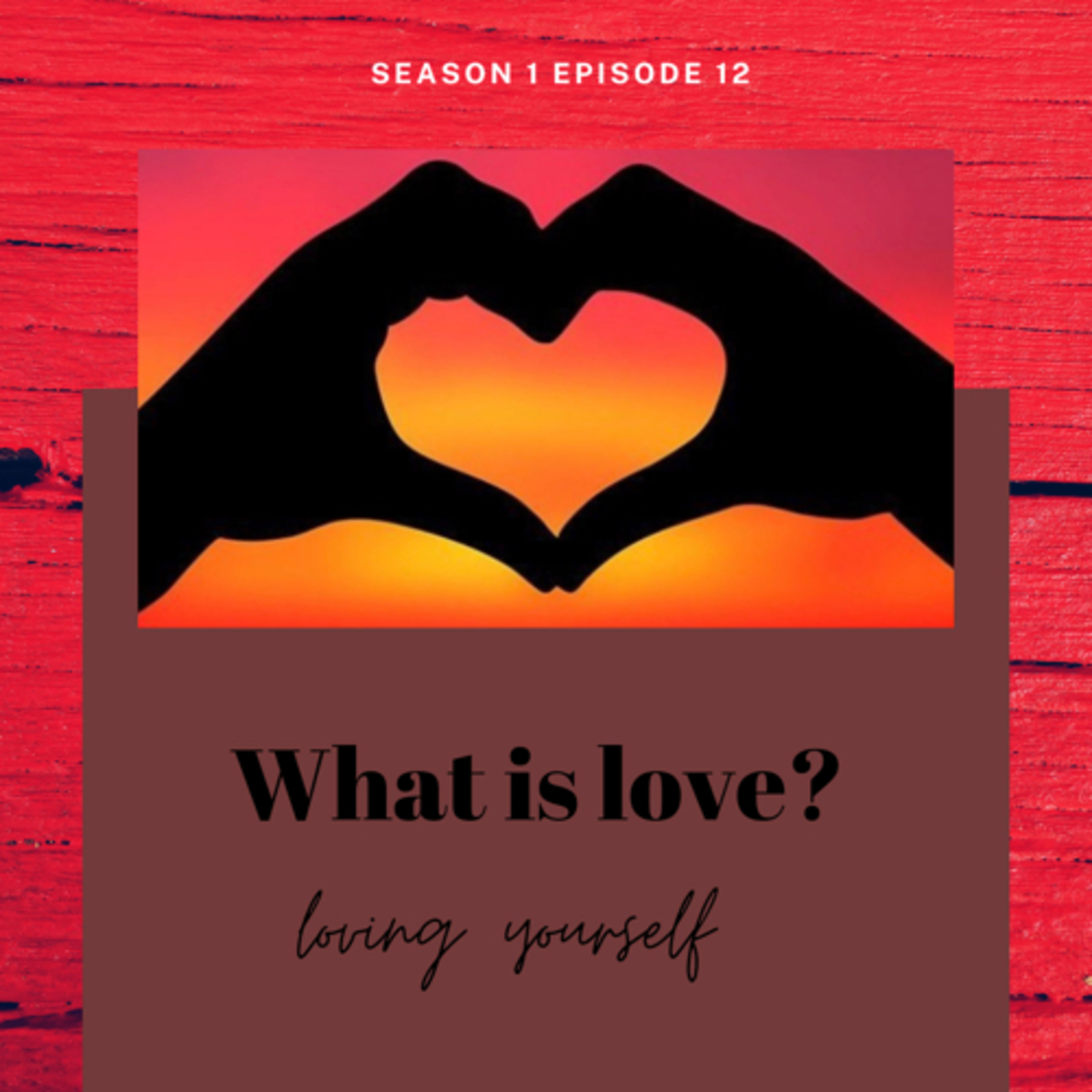 Loving yourself  episode artwork