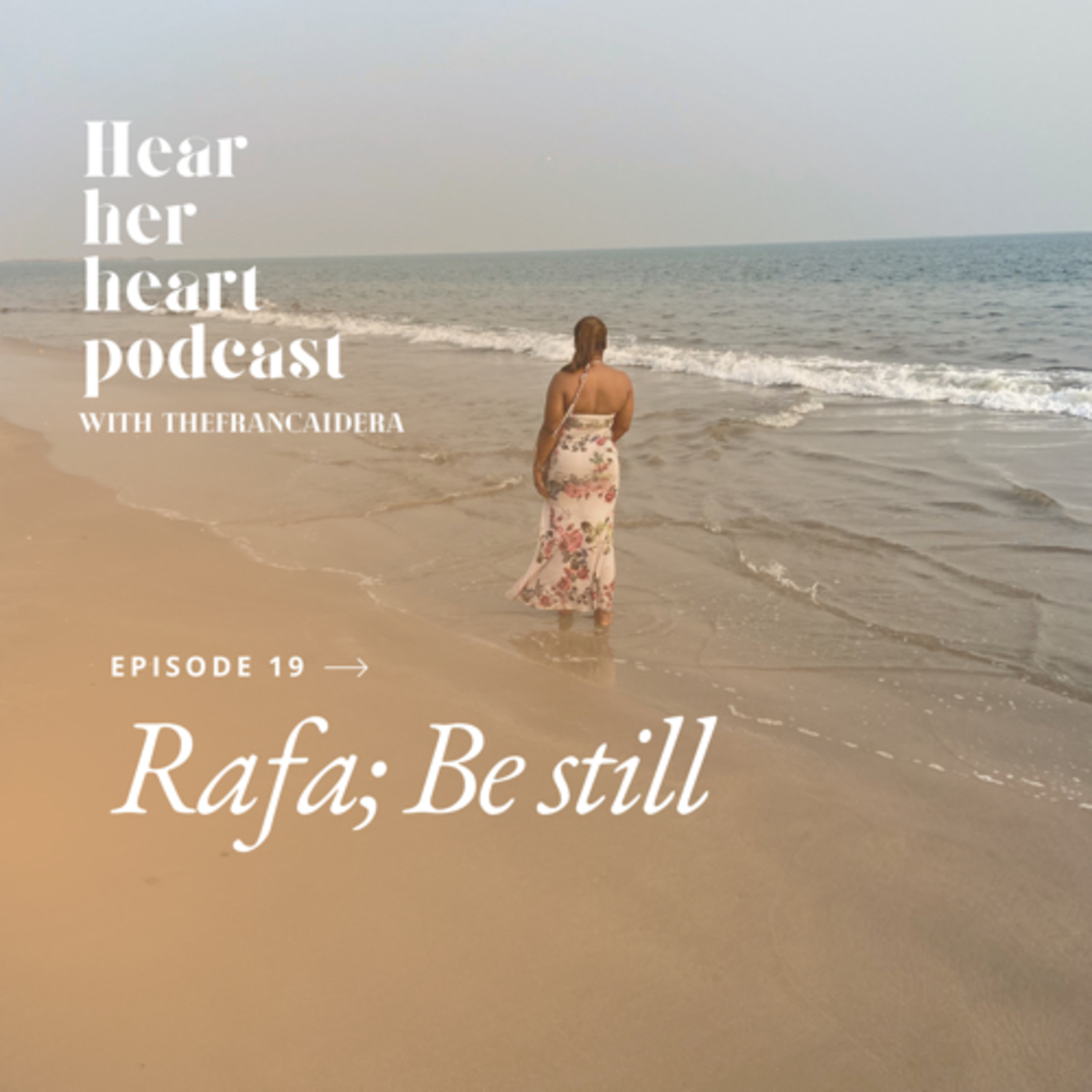 Rafa; Be still episode artwork