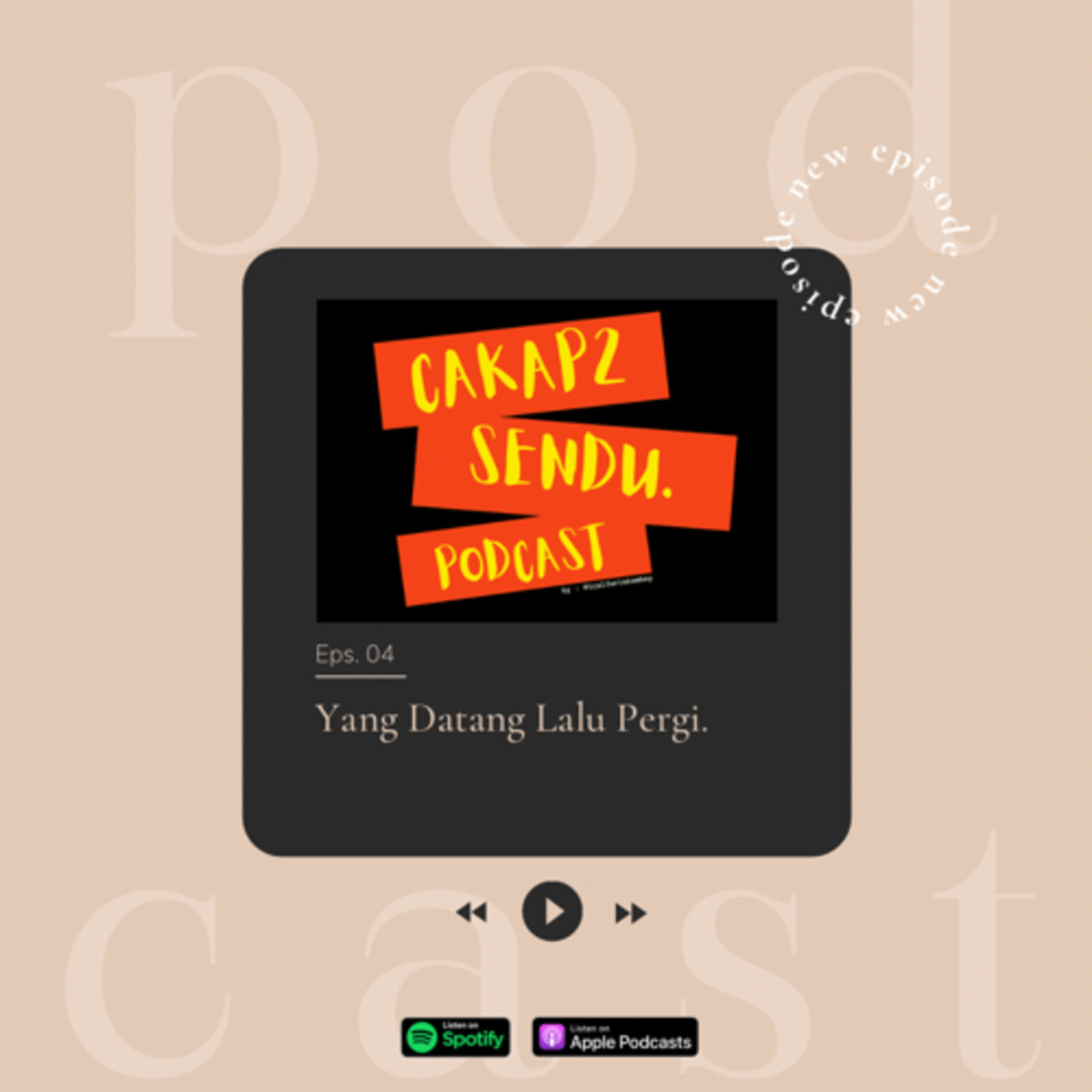 Eps. 04: Yang Datang Lalu Pergi.
