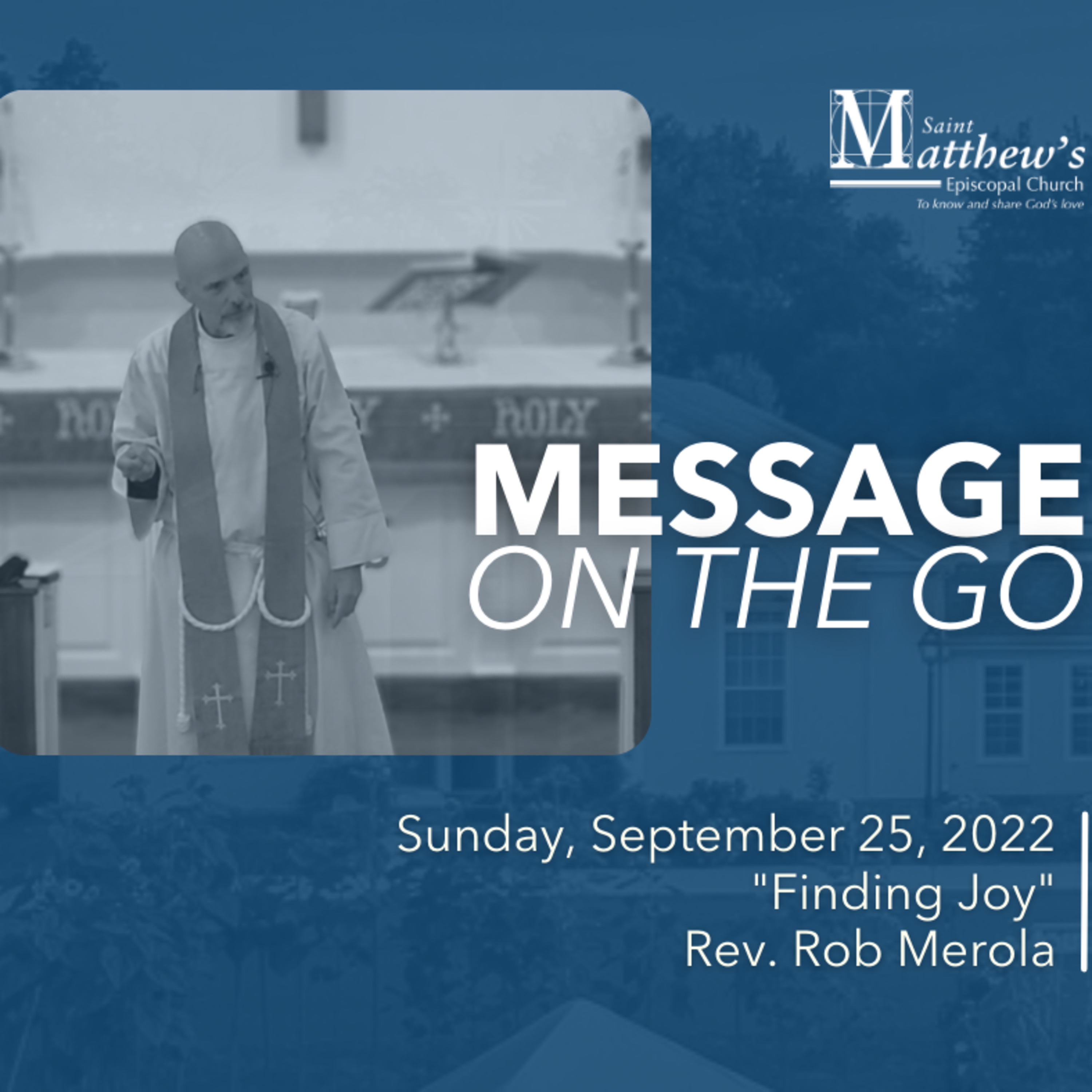 E29 - "Finding Joy" | Rev. Rob Merola | Sunday, September 25, 2022