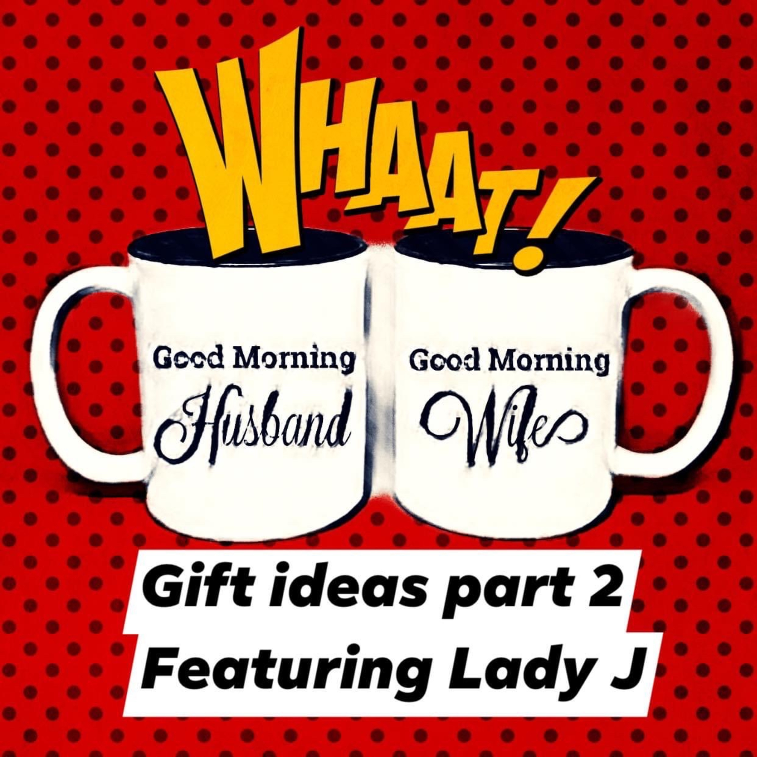 lets talk gifts part 2 with lady J episode artwork
