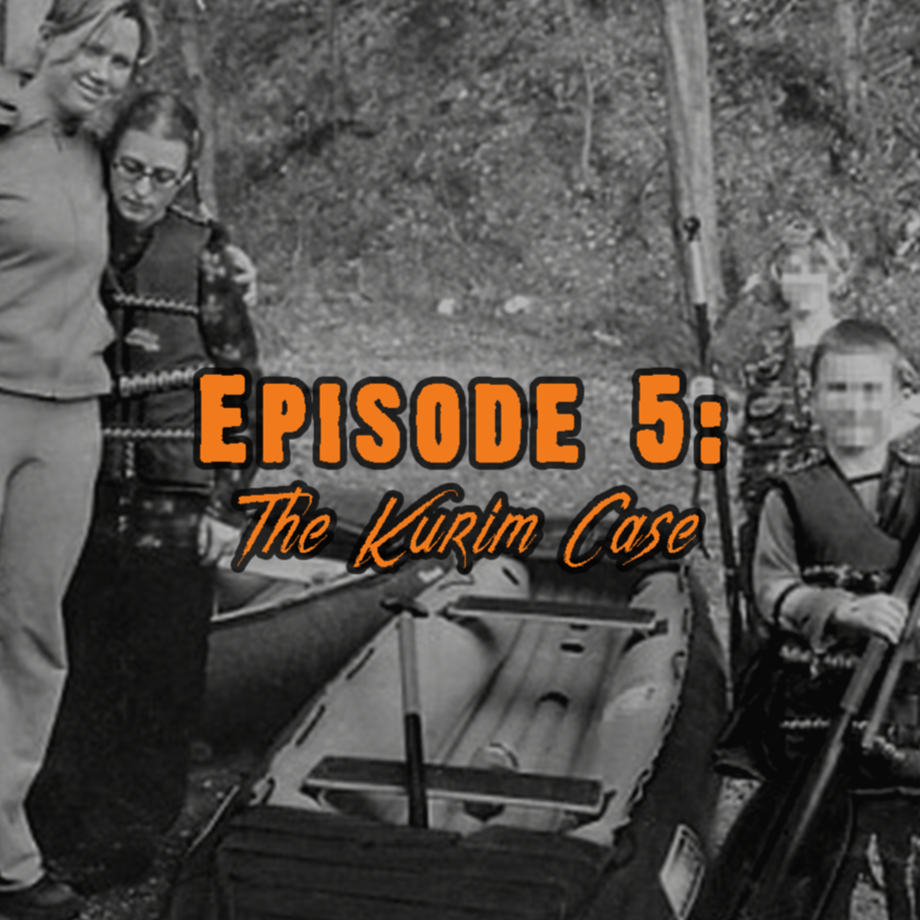 Episode 5: The Kurim Case (Cannibal Sisters) episode artwork