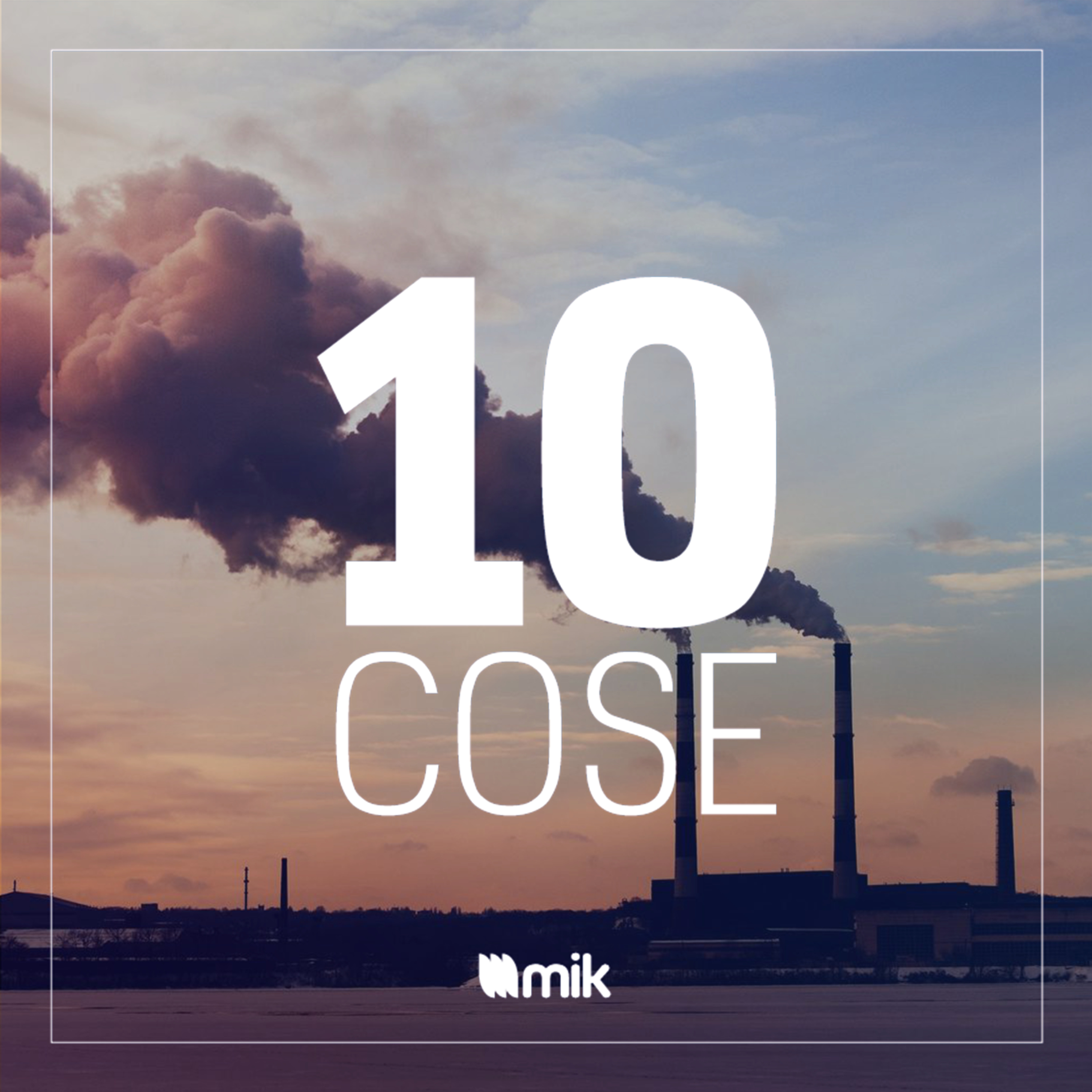 10 COSE DA SAPERE SULL'INQUINAMENTO ATMOSFERICO