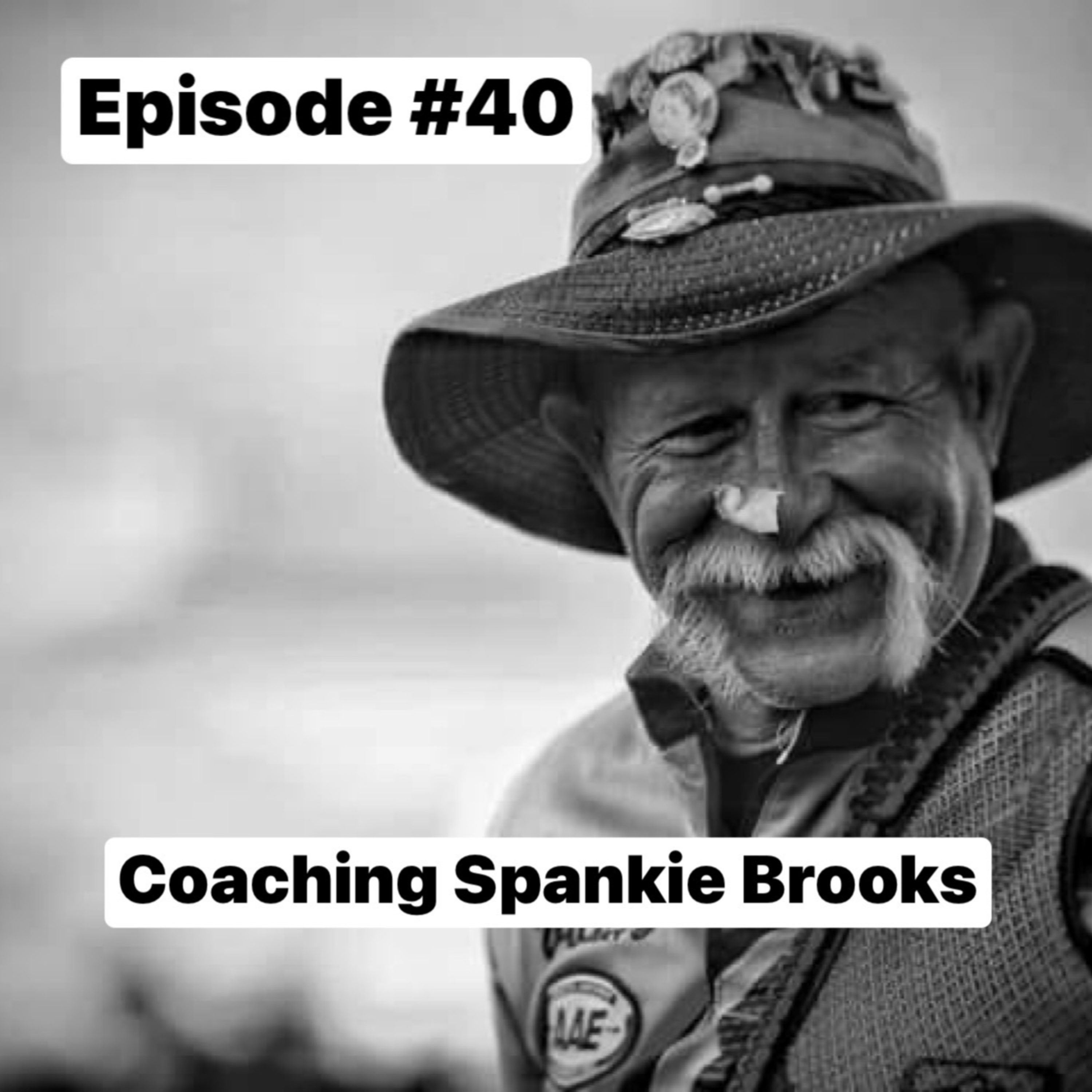 Episode #40 - Coaching Spankie Brooks