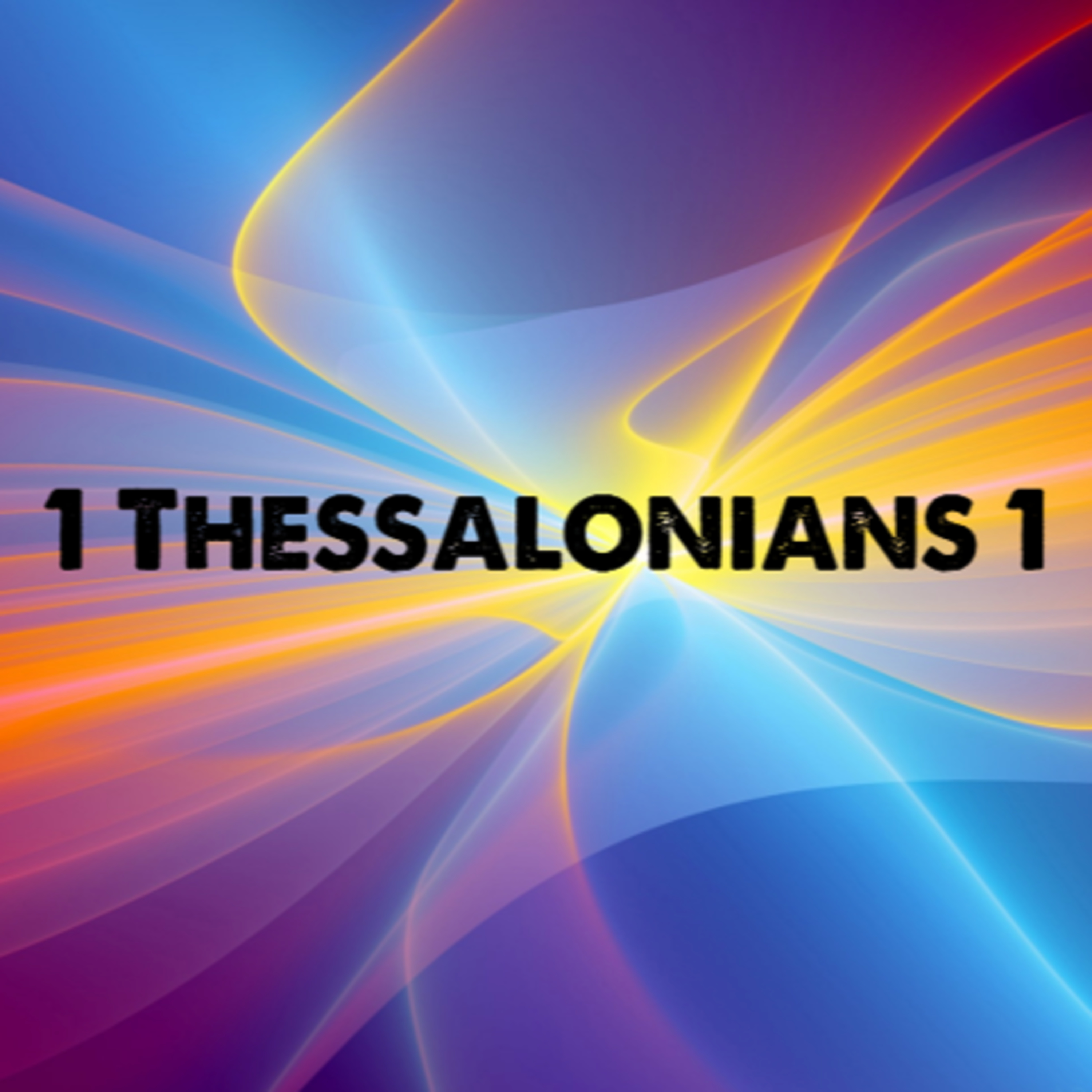 1 Thessalonians 1 episode artwork