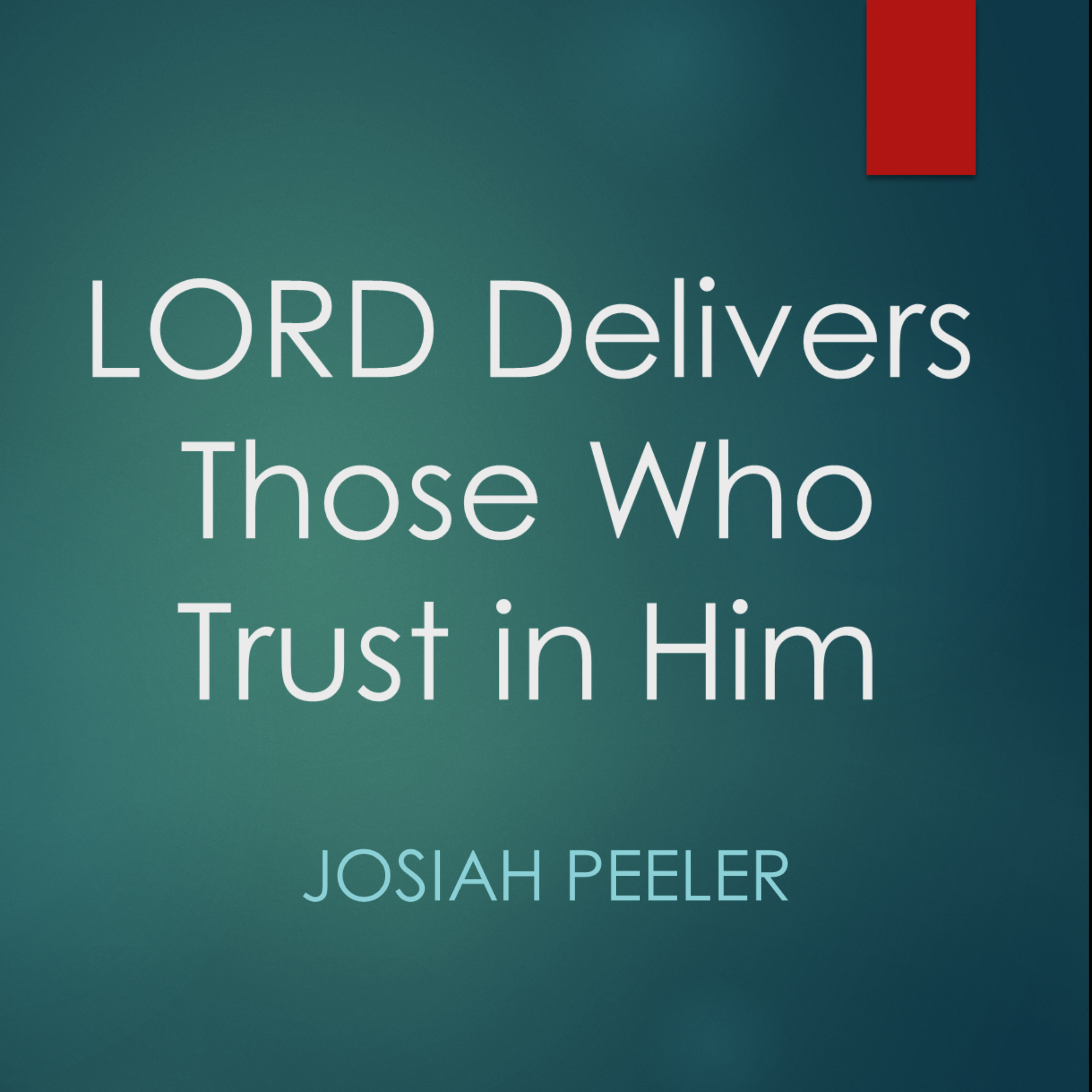 LORD Delivers Those Who Trust in Him episode artwork