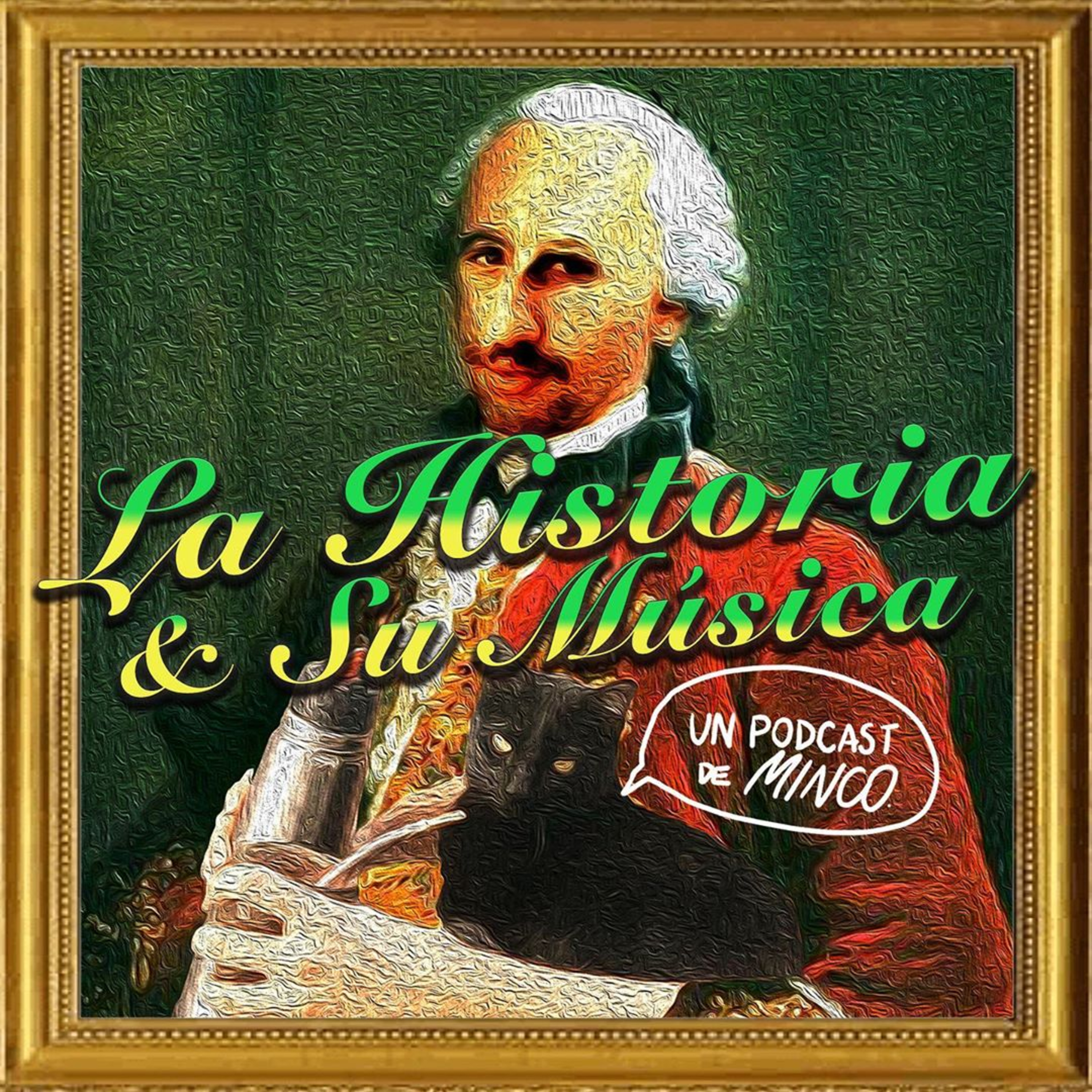 "La historia y su música", el podcast de Julián Minckas episode artwork
