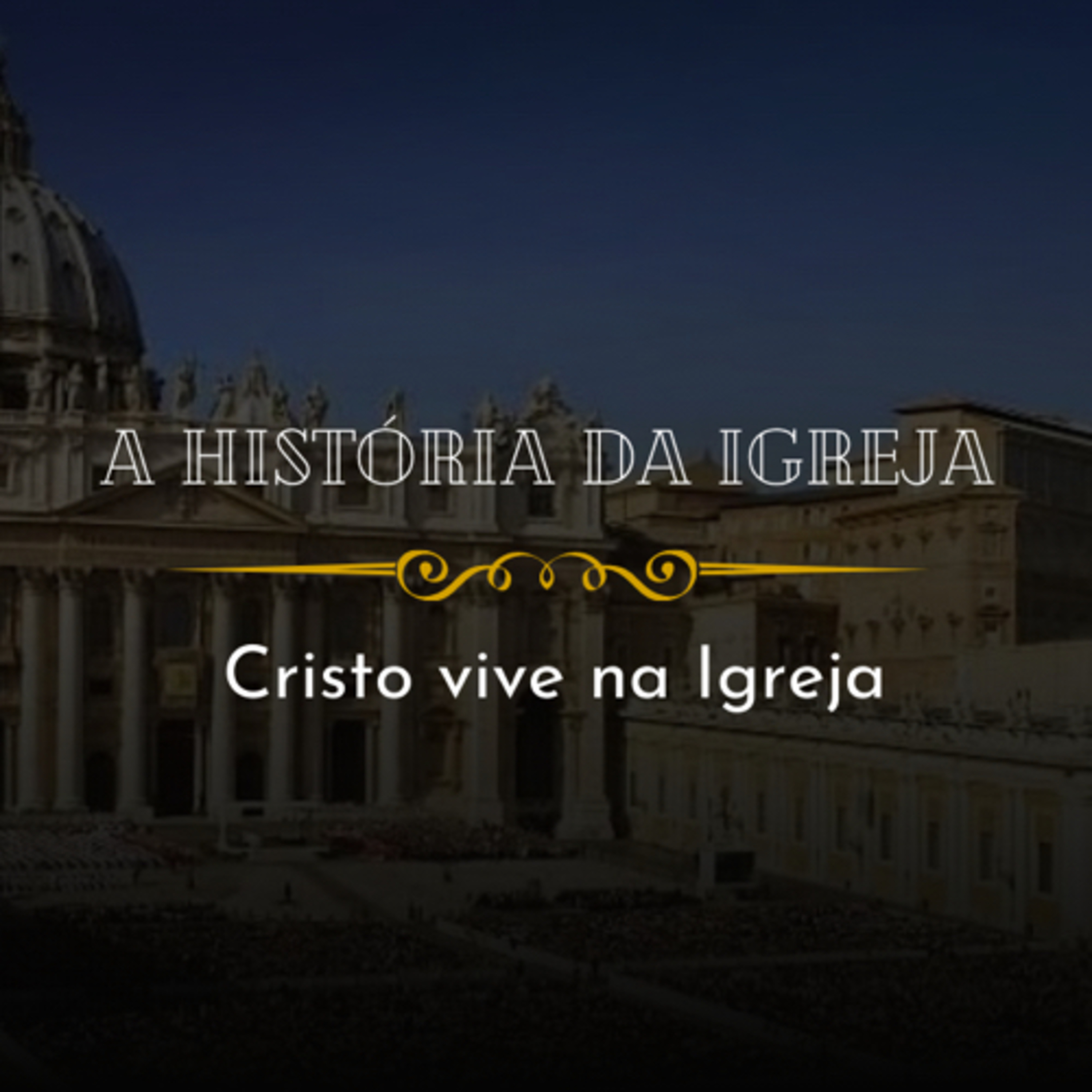 Cristo vive na Igreja | A História da Igreja Ep 01 episode artwork