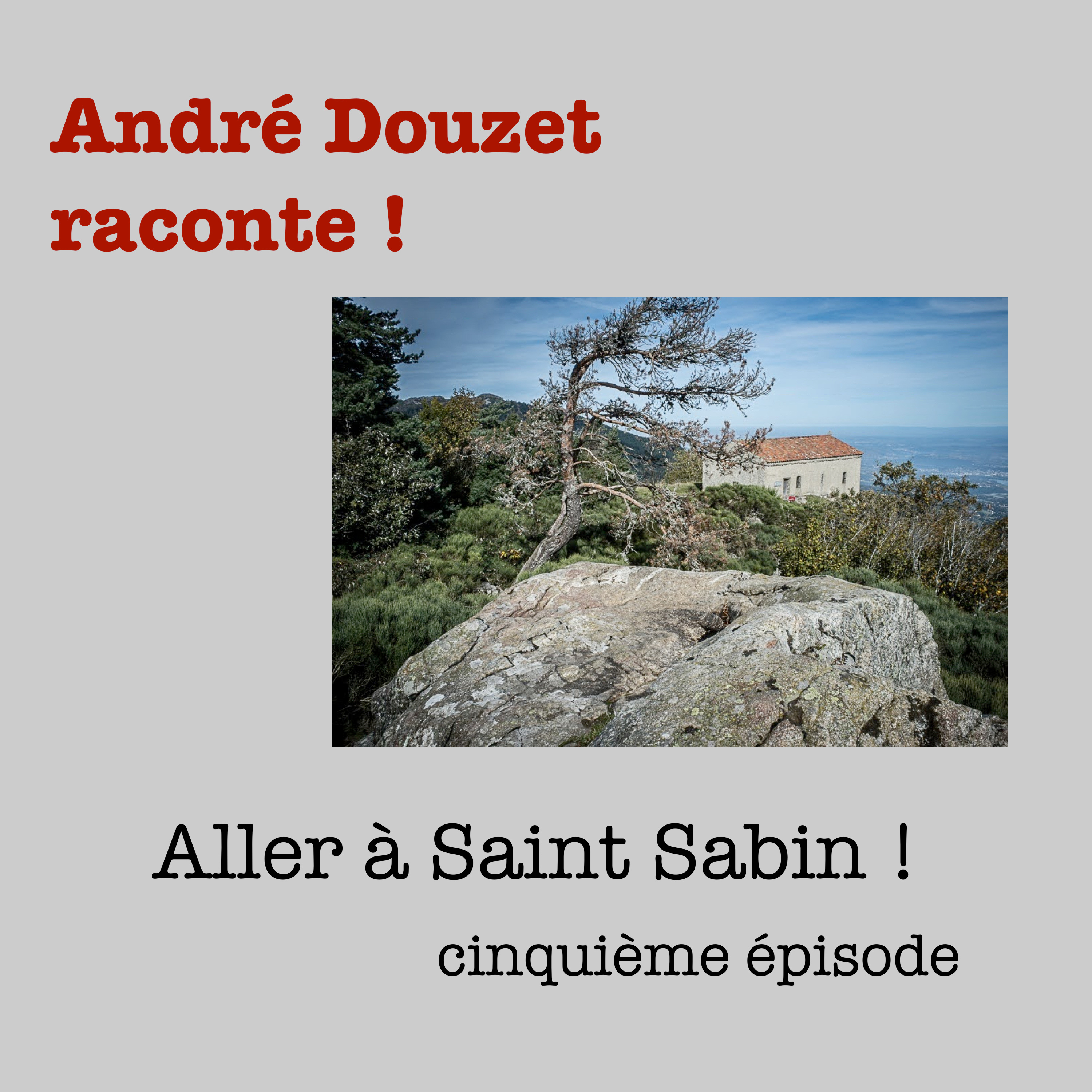 André Douzet raconte le Pilat !