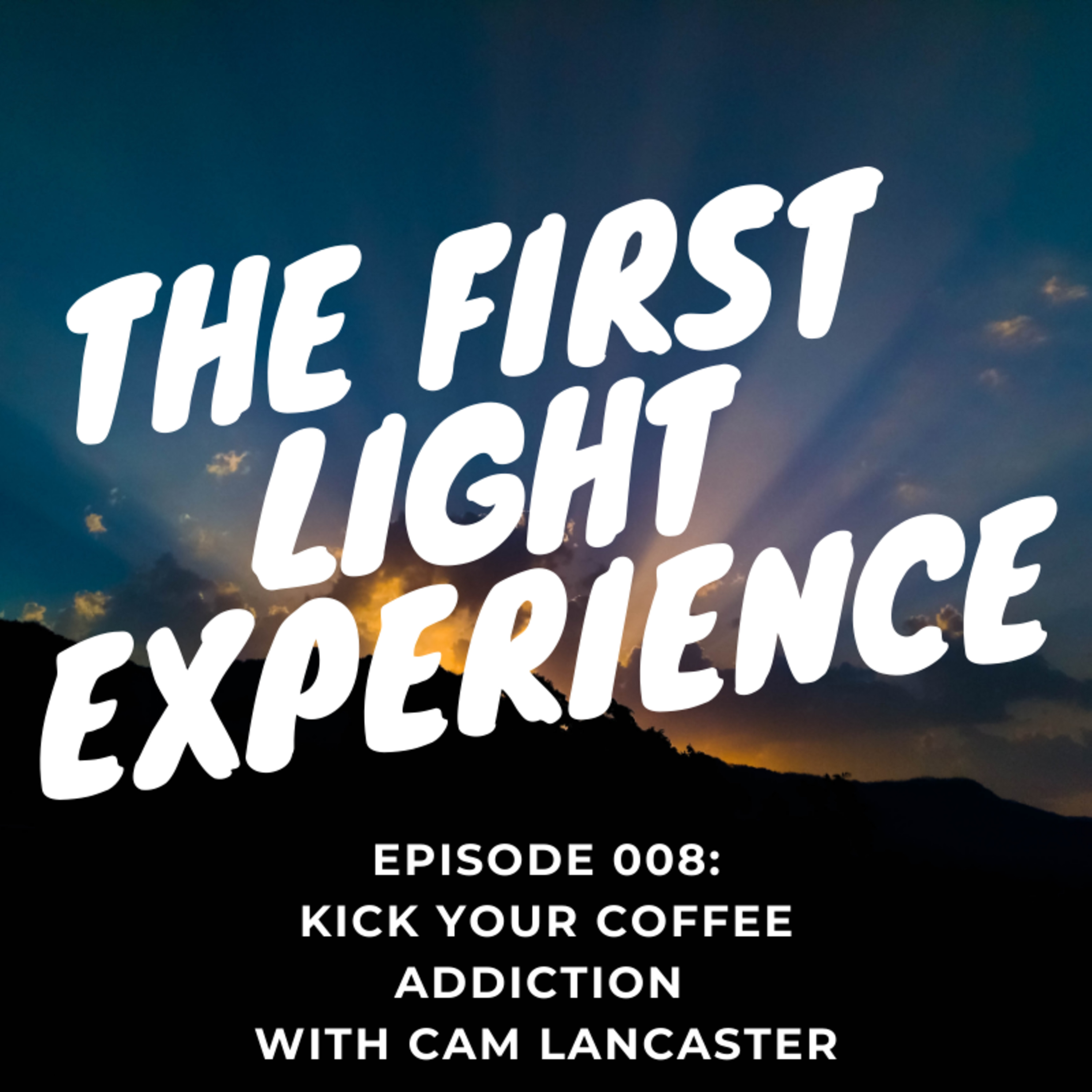 The First Light Experience