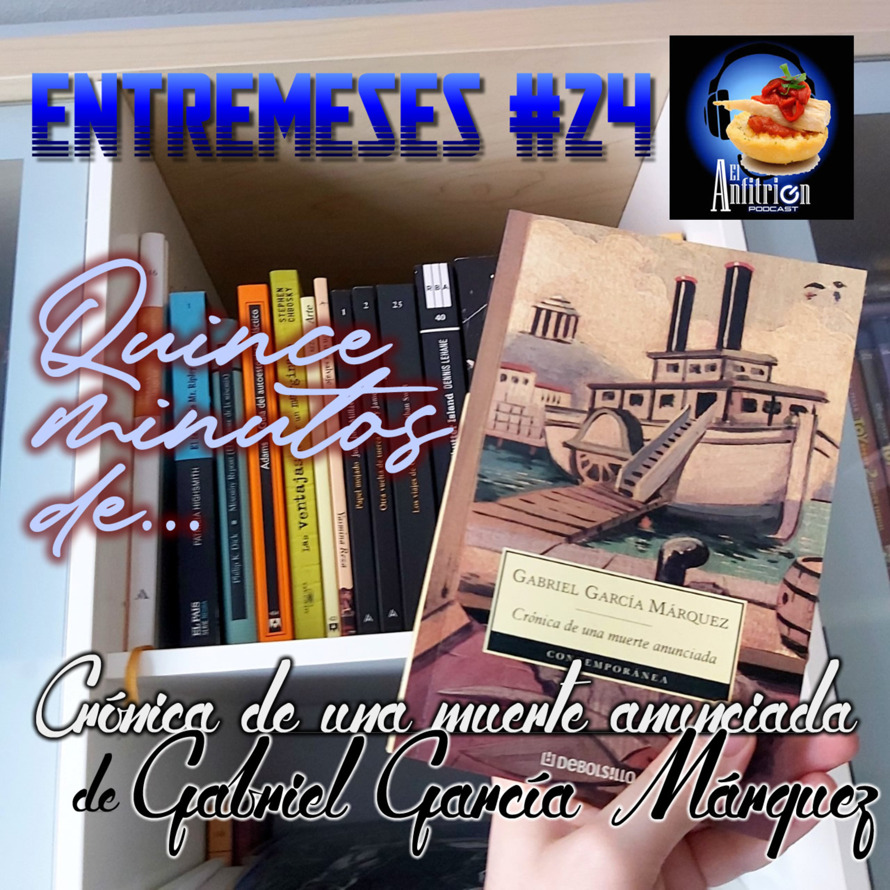 Entremeses #24 - Quince minutos de... Crónica de una muerte anunciada episode artwork