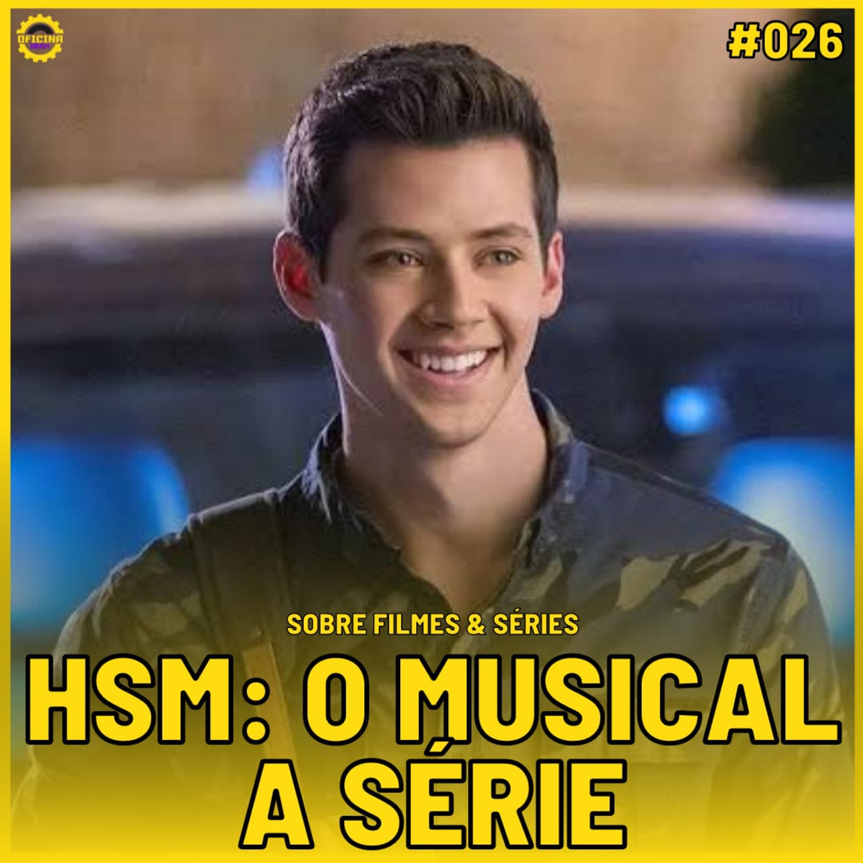 Sobre Filmes e Séries #26 - HSM THE MUSICAL THE SERIES (2a temporada) episode artwork
