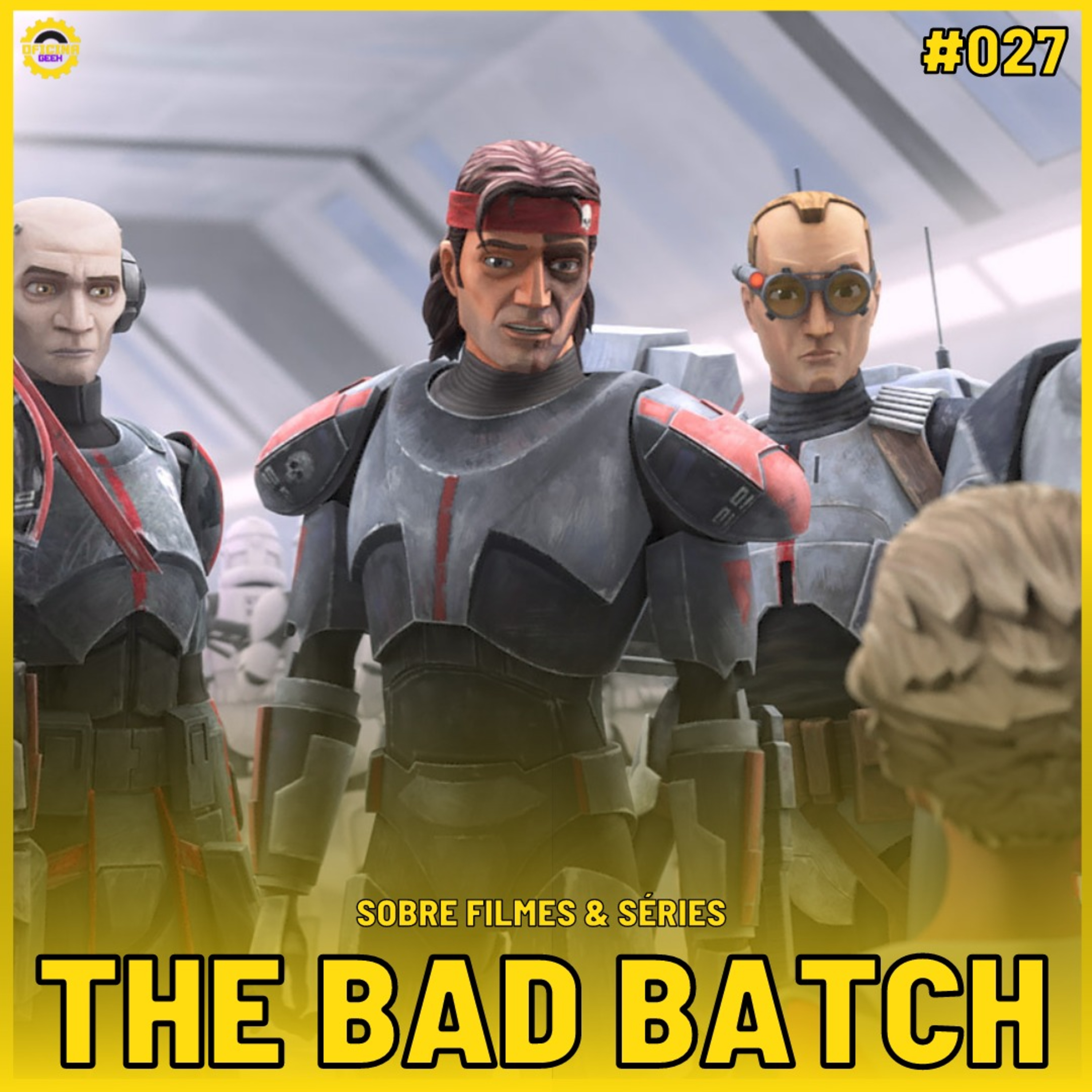 Sobre Filmes e Séries #27 - BAD BATCH (1a temporada) episode artwork