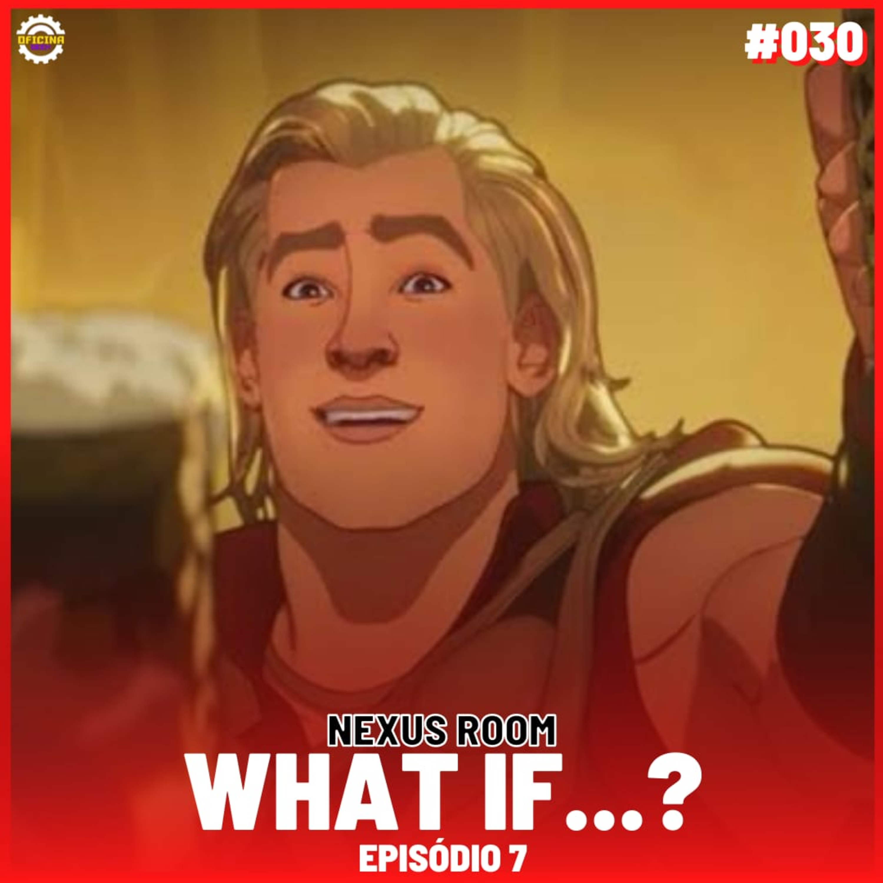 Nexus Room #30 - What if... (Episódio 07) episode artwork
