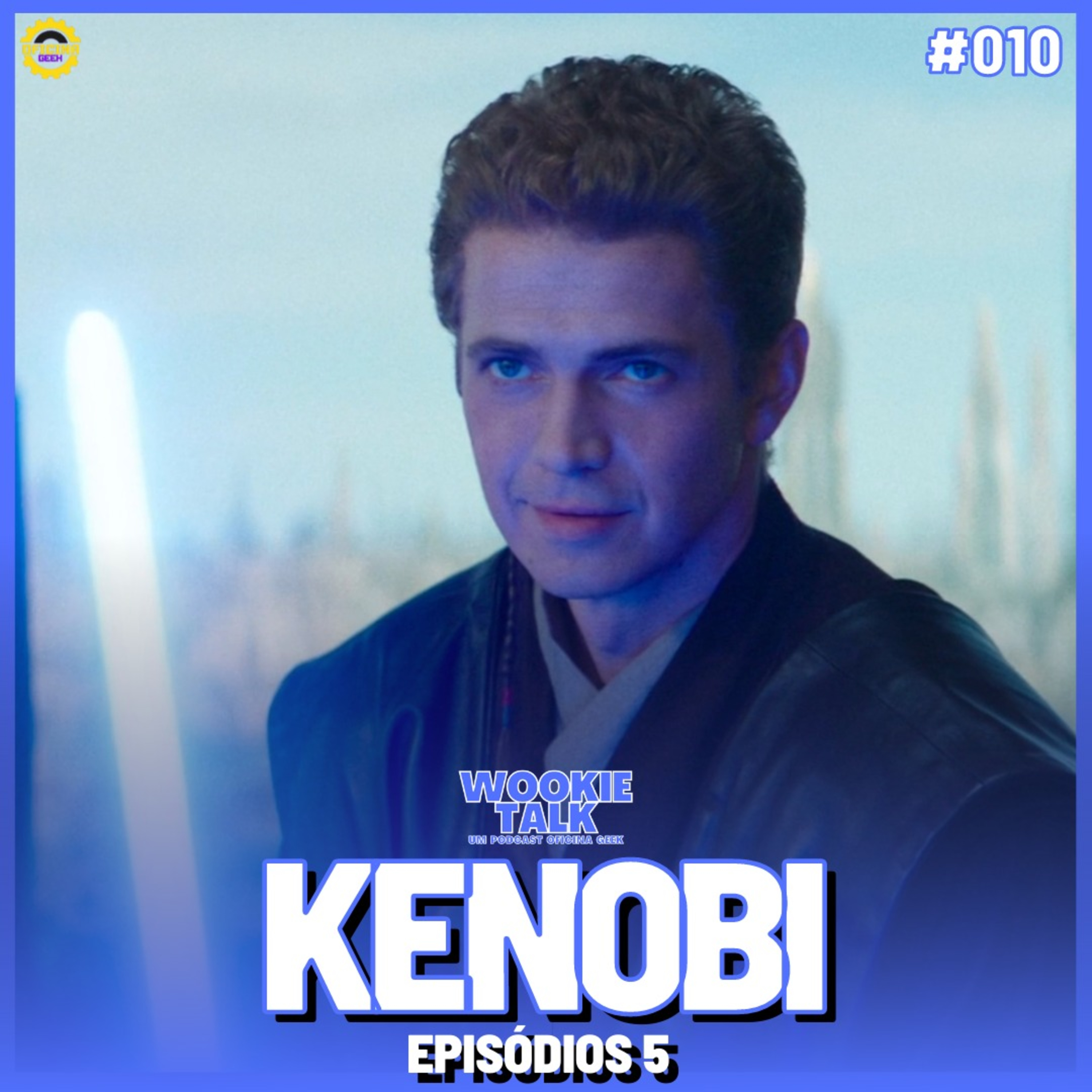 Wookie Talk #10 - Obi Wan Kenobi (Episódio 05) episode artwork