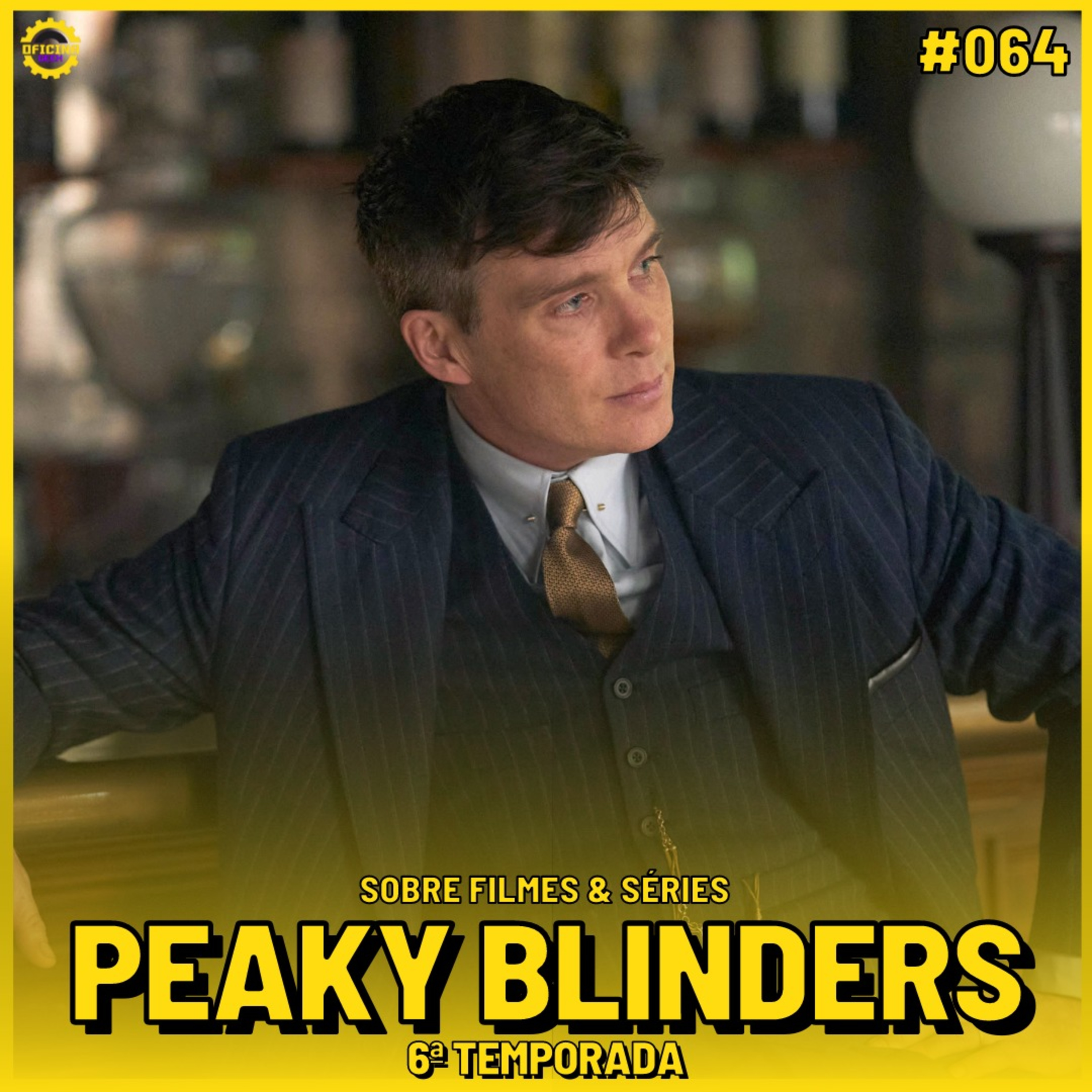 Sobre Filmes e Séries #64 - PEAKY BLINDERS (6a temporada) episode artwork