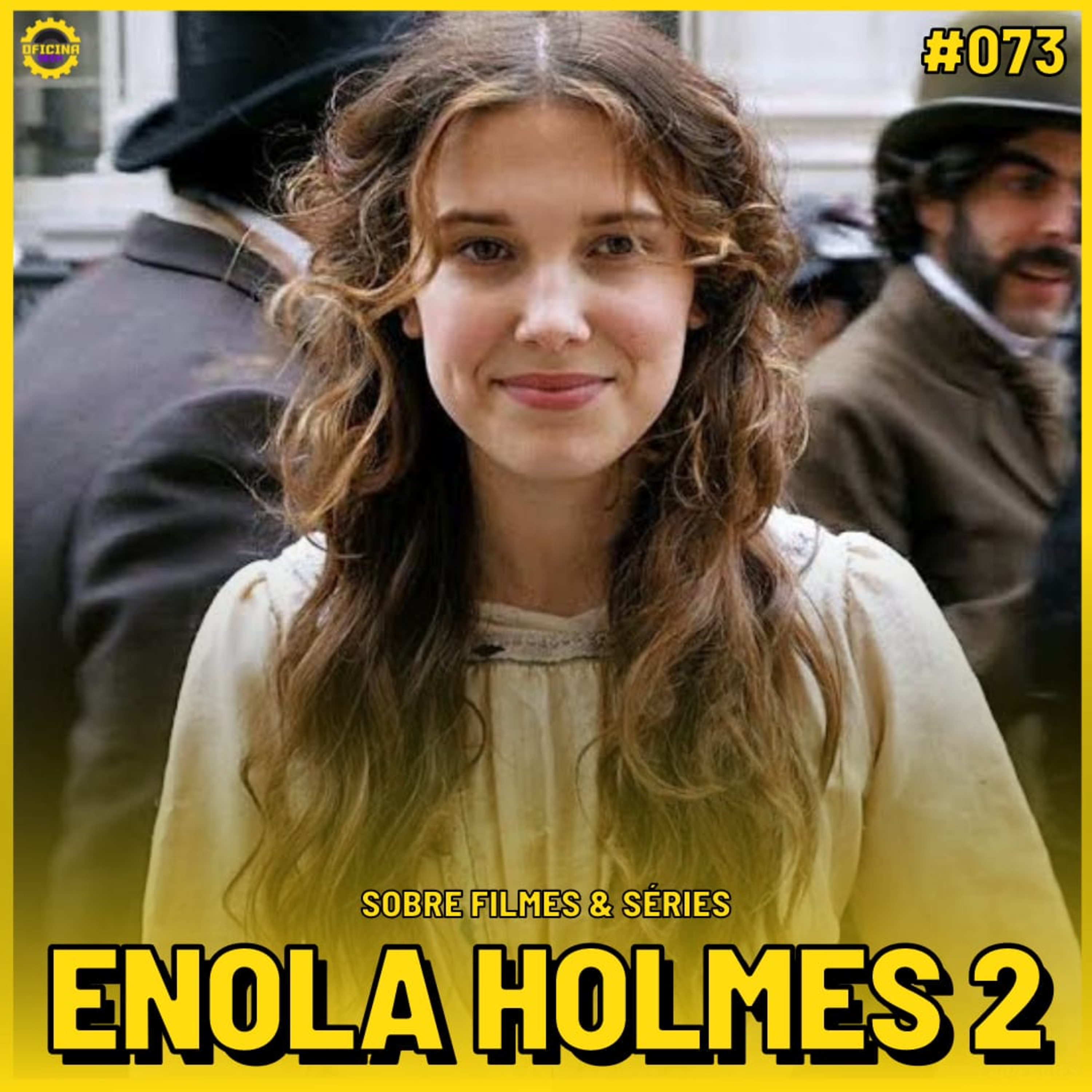 Sobre Filmes e Séries #73 - ENOLA HOLMES 2 episode artwork